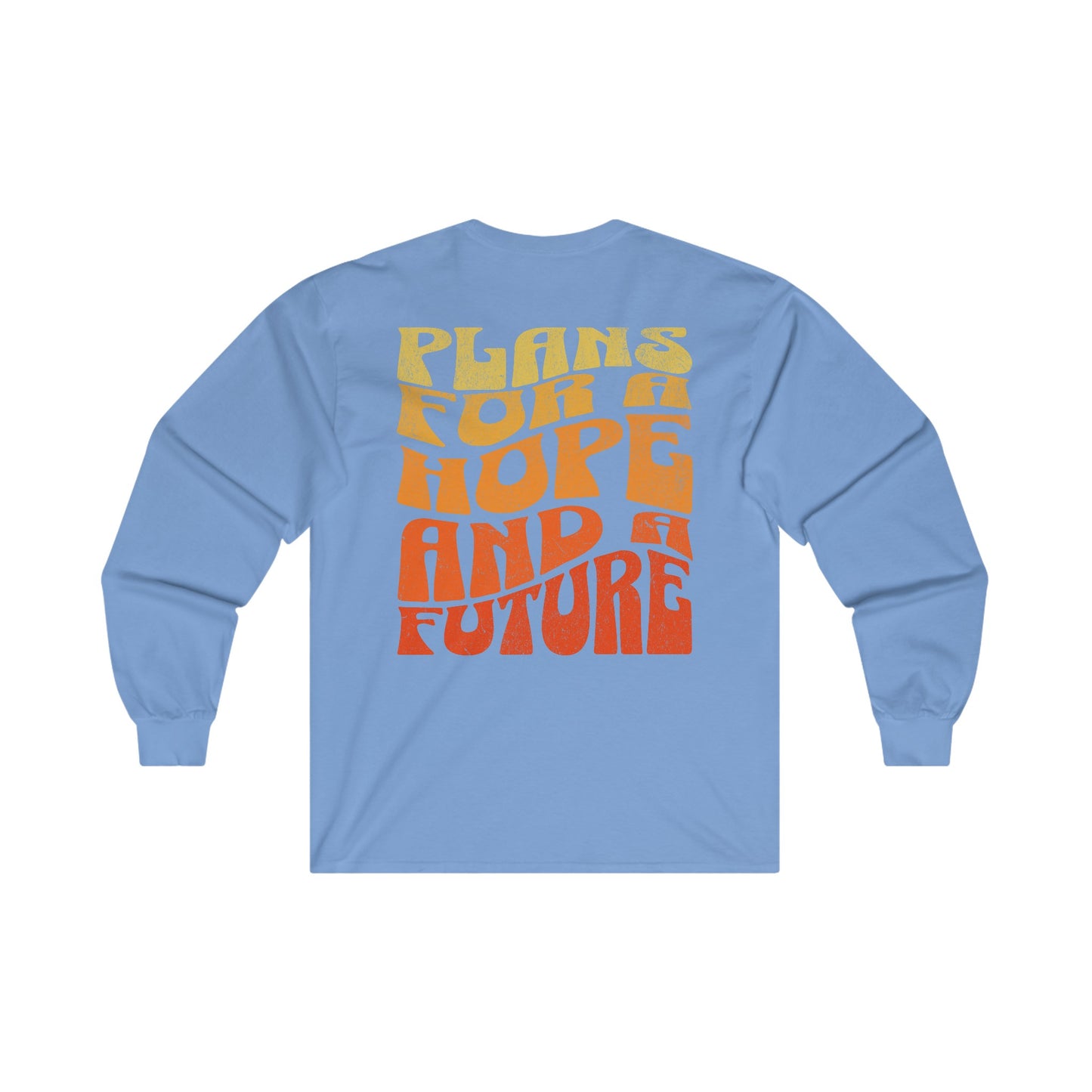 "Hope & A Future" Adult Unisex Long Sleeve Tee