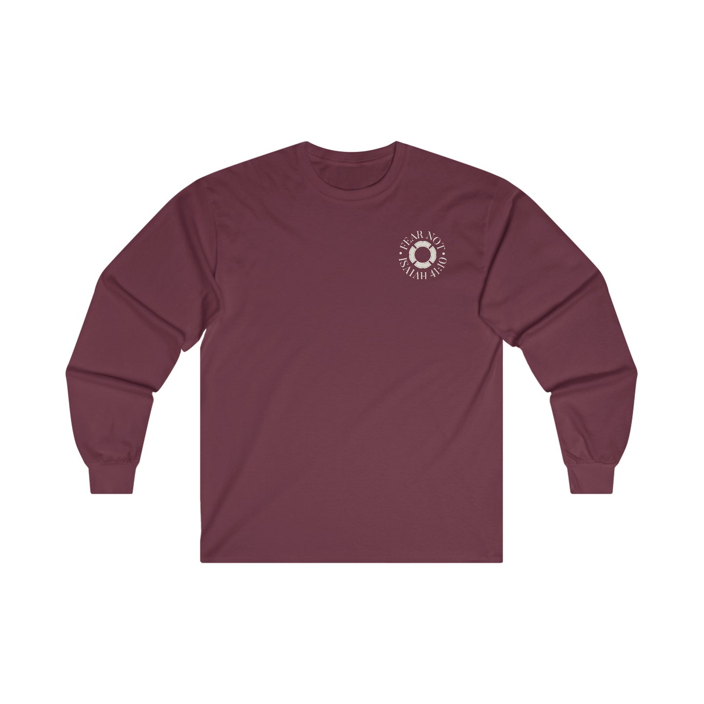 "Fear Not" Adult Unisex Long Sleeve Tee