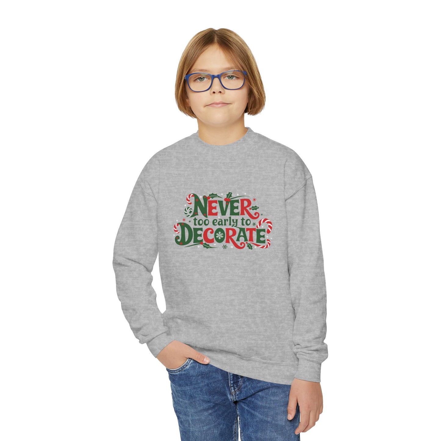 "Never Too Early to Decorate" Christmas Kids Crewneck Sweatshirt
