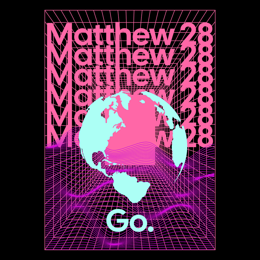 Design: "Go. Matthew 28"