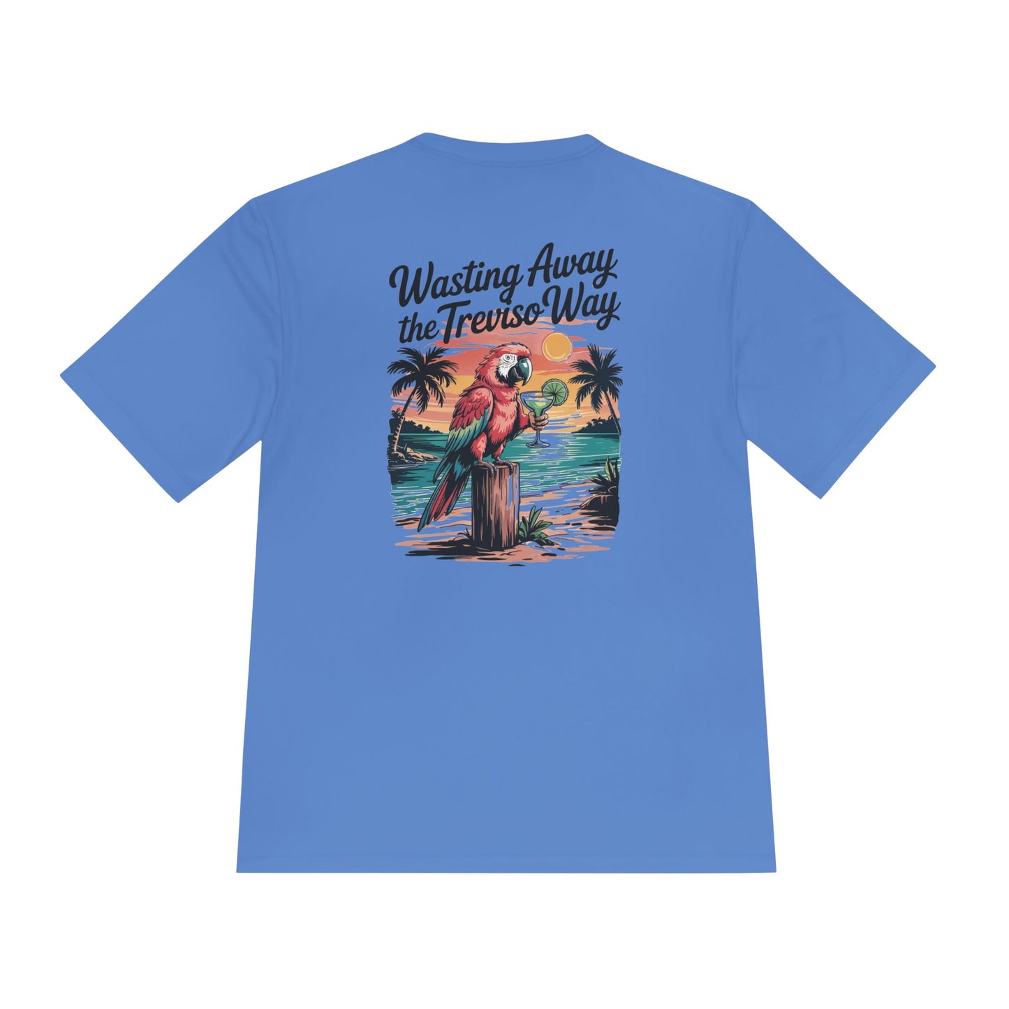"Wasting Away the Treviso Way" Unisex Moisture Wicking Tee