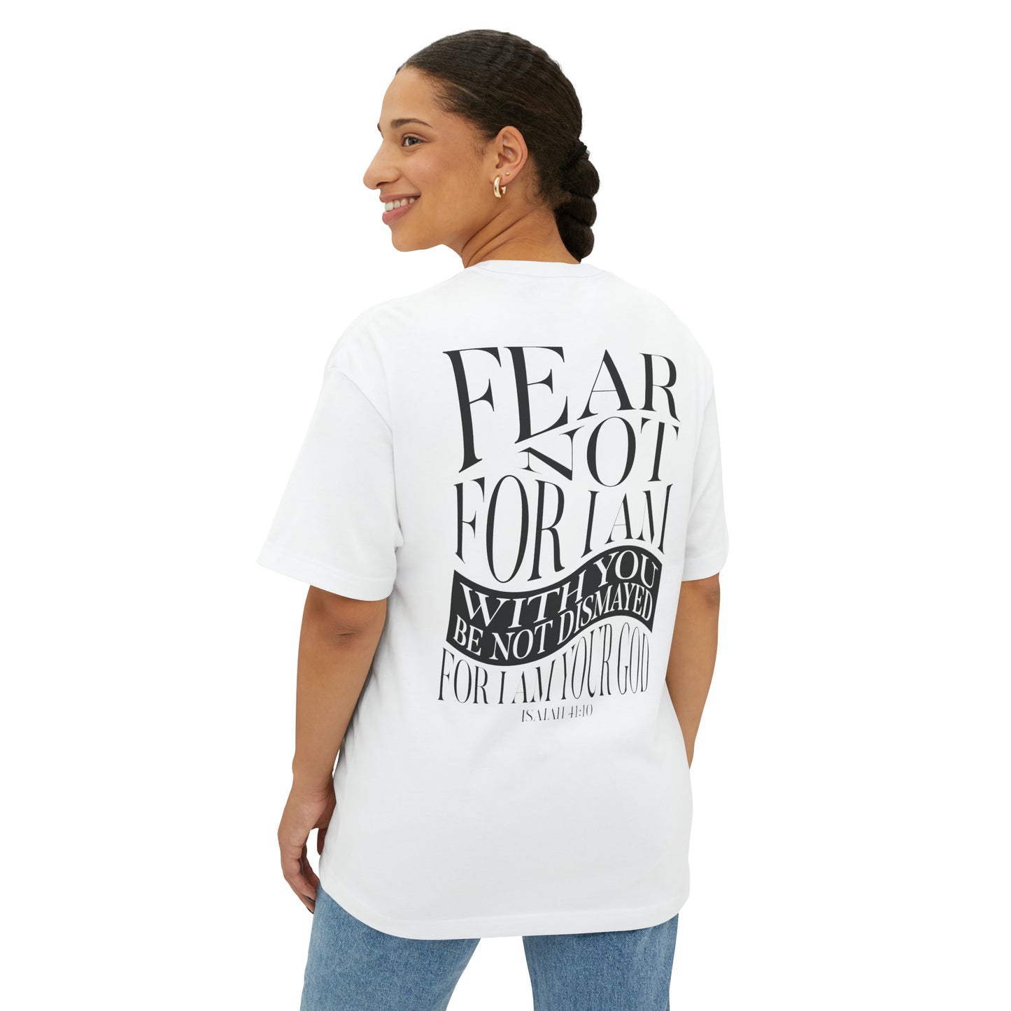 "Fear Not" Adult Unisex Oversized Boxy Tee