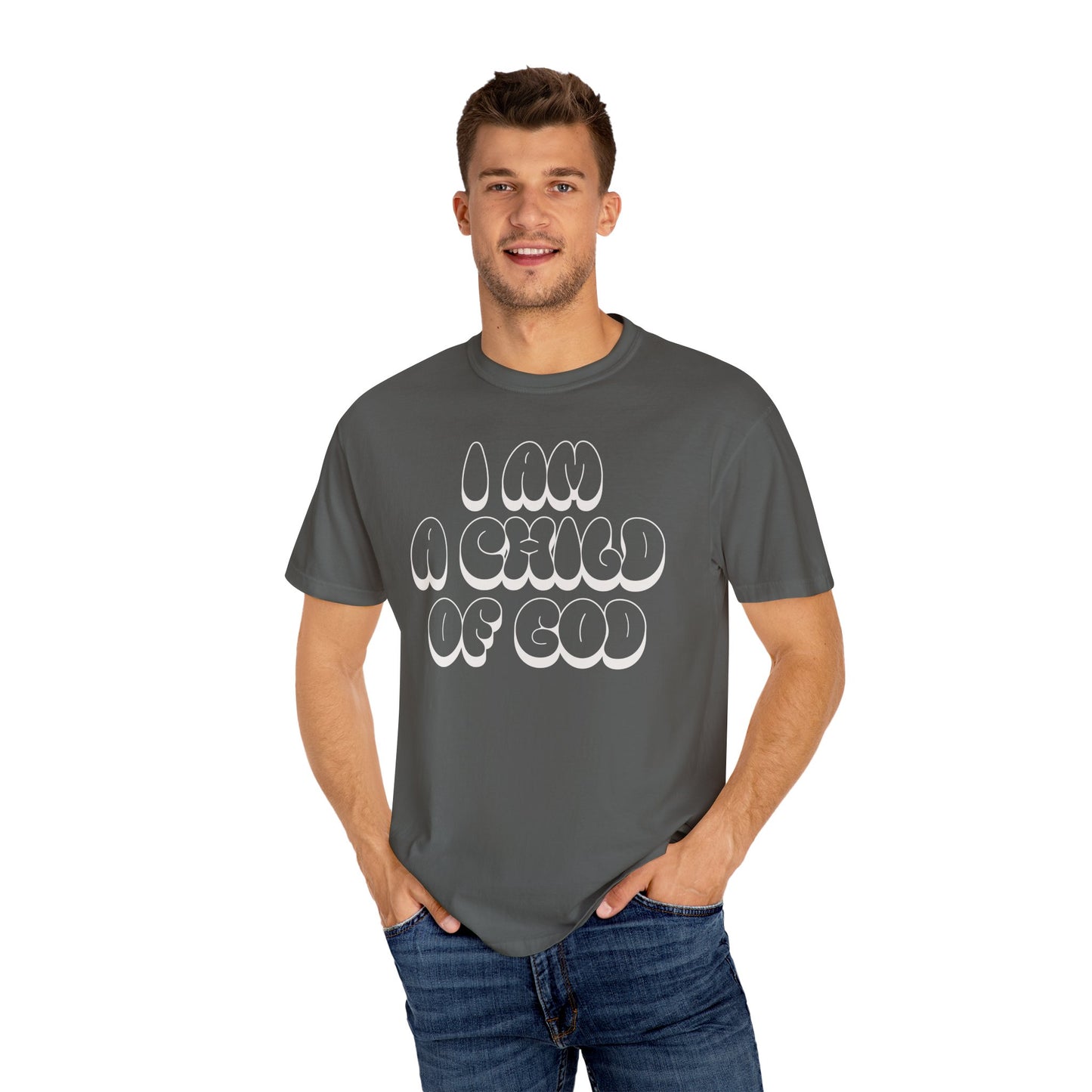 "I Am A Child of God" Unisex Garment-Dyed T-shirt