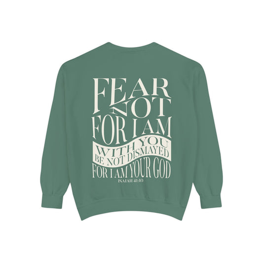"Fear Not" Adult Comfort Colors Crewneck Sweatshirt
