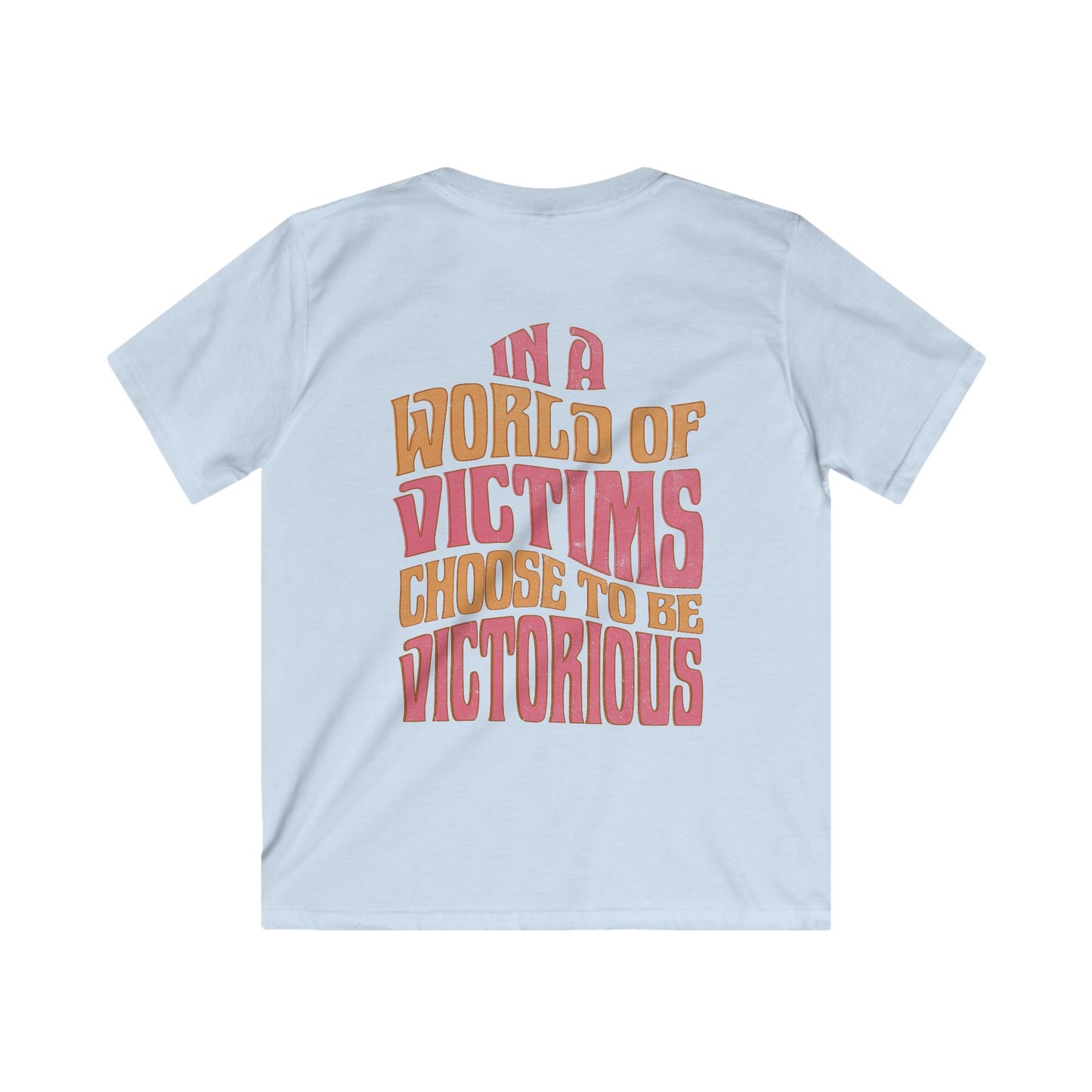 "Choose To Be Victorious" Warm Kids Softstyle Tee