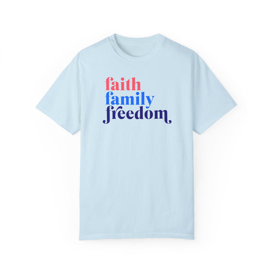 "Faith, Family, Freedom" Adult Unisex Garment-Dyed Tee