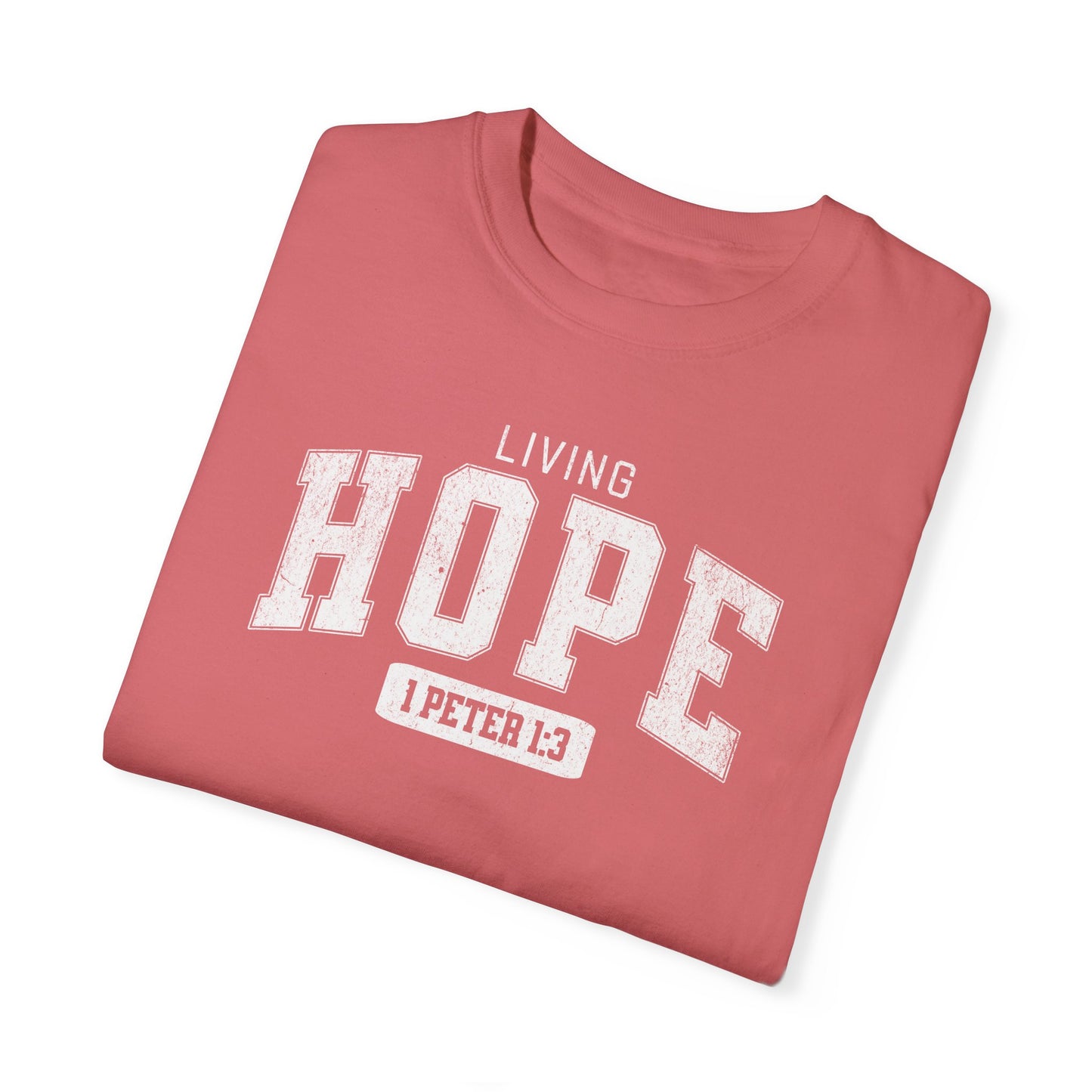 "Living Hope" Varsity Style Adult Unisex Garment-Dyed Tee