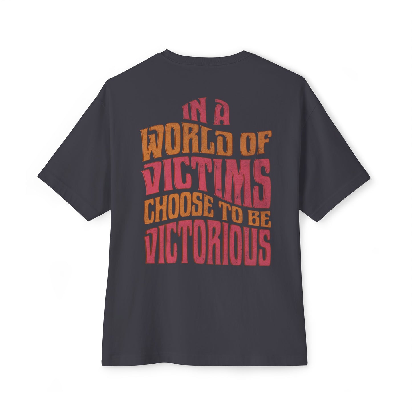 "Choose To Be Victorious" Adult Unisex Oversized Boxy Tee