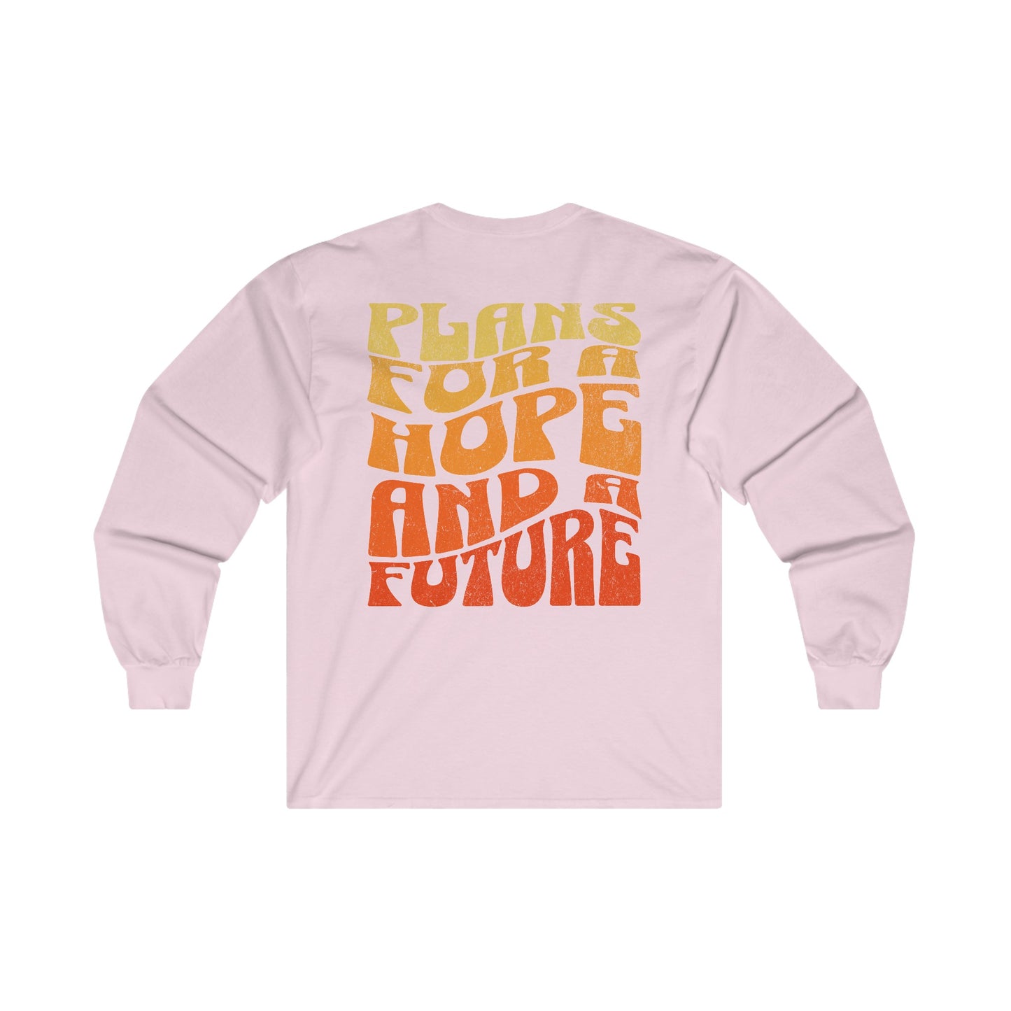 "Hope & A Future" Adult Unisex Long Sleeve Tee