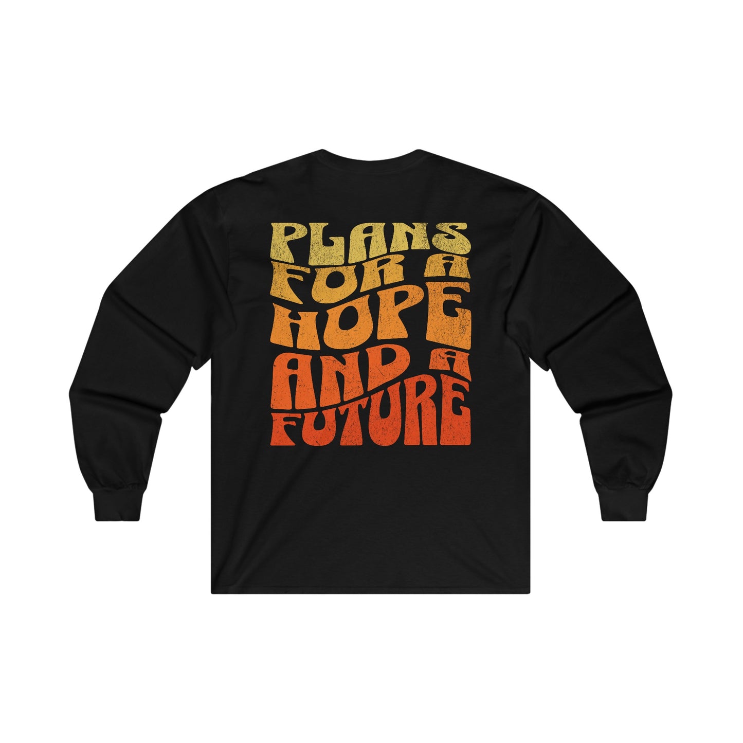 "Hope & A Future" Adult Unisex Long Sleeve Tee