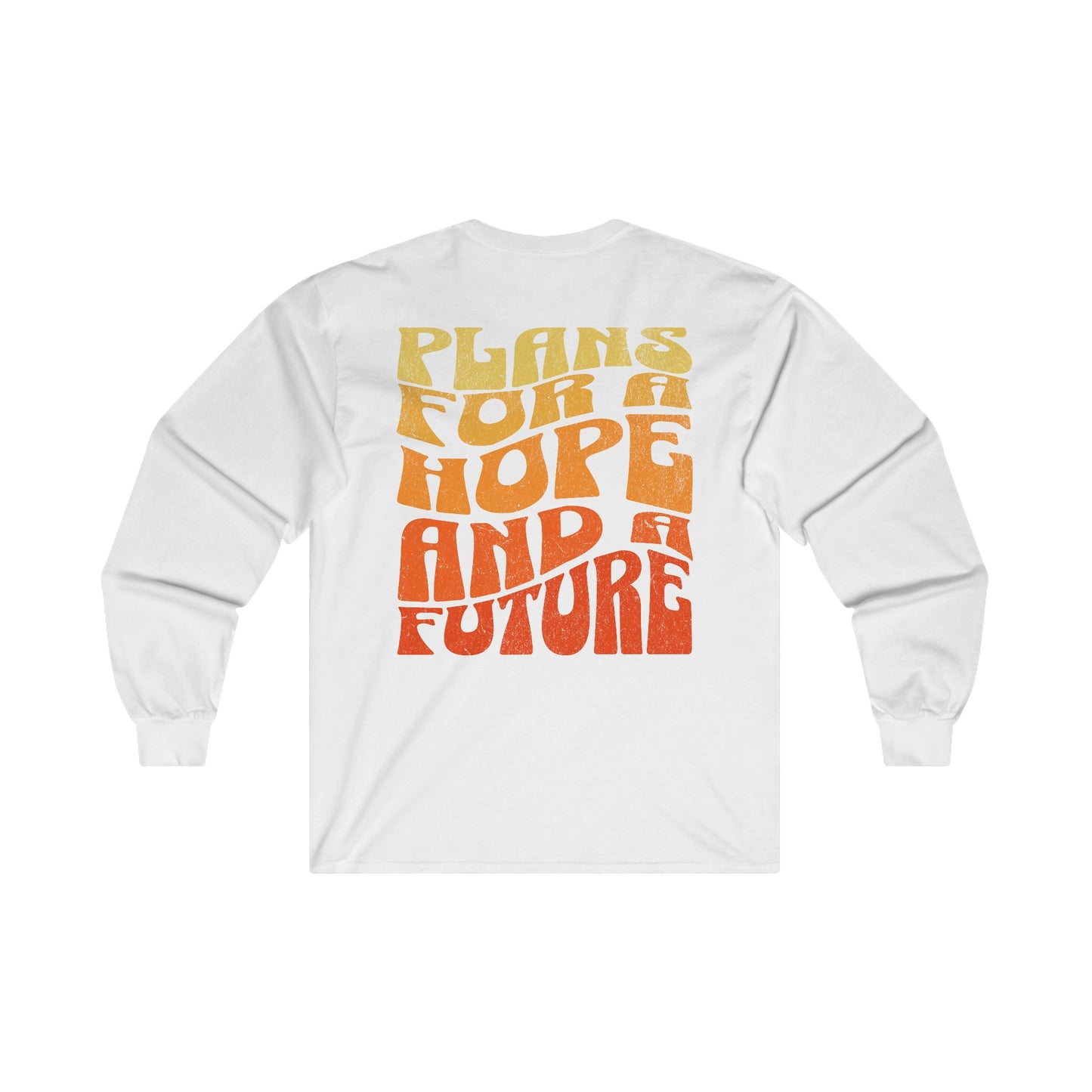 "Hope & A Future" Adult Unisex Long Sleeve Tee