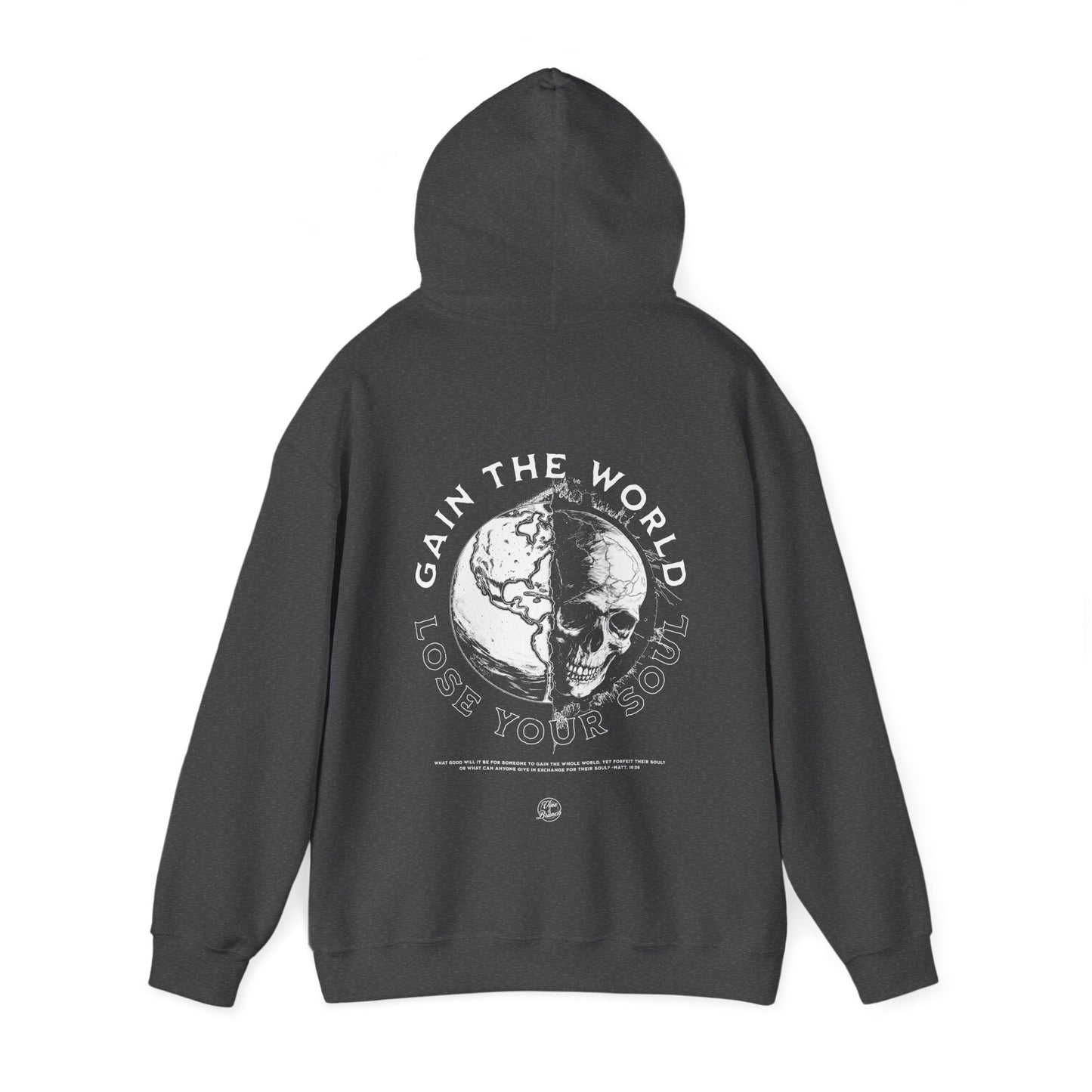 "Gain the World, Lose Your Soul" Adult Unisex Hoodie