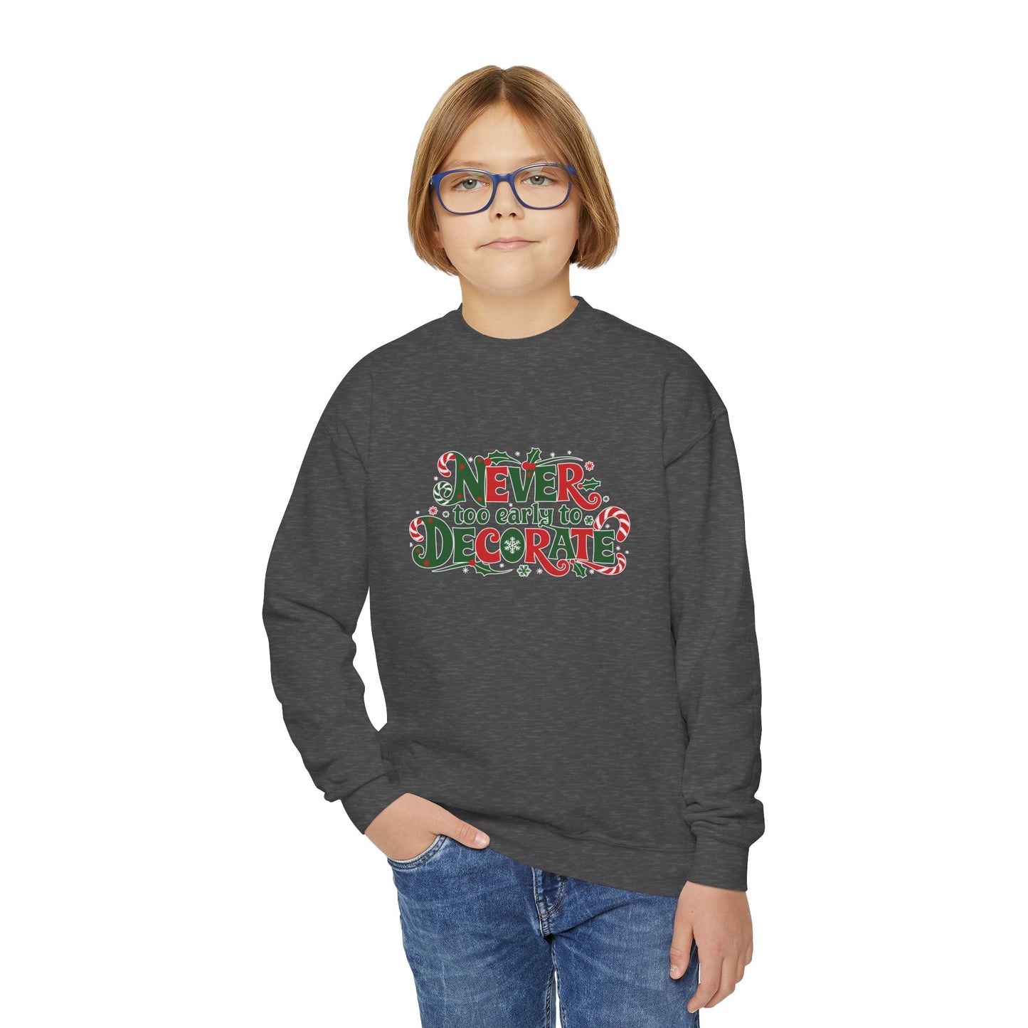 "Never Too Early to Decorate" Christmas Kids Crewneck Sweatshirt