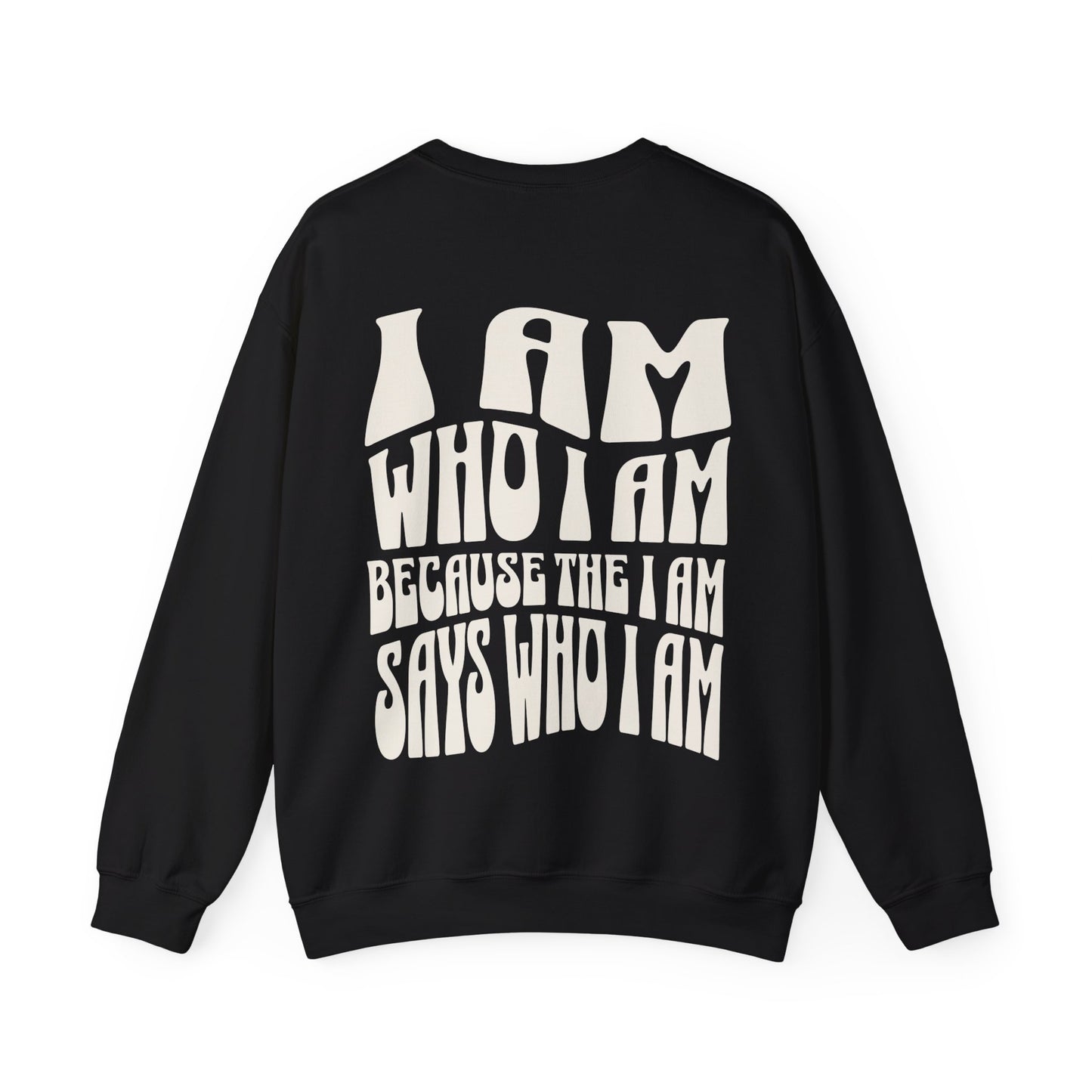 "I Am Who I Am" Adult Crewneck Sweatshirt