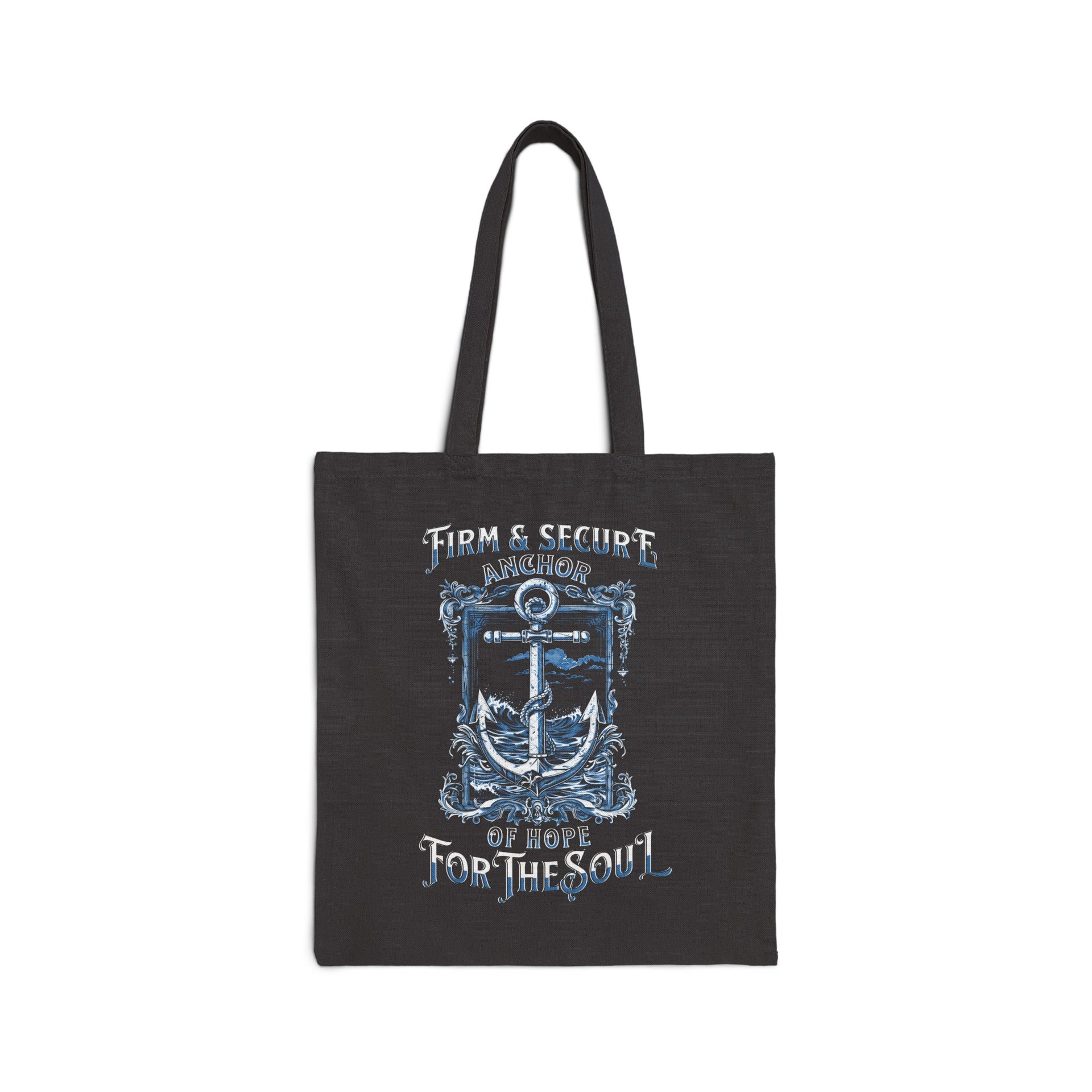 Anchor For Soul  Firm And Secure Tote Bag