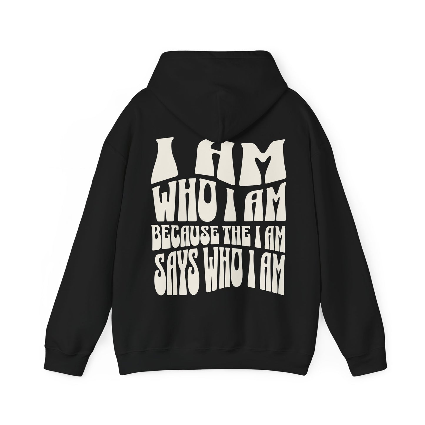 "I Am Who I Am" Adult Unisex Hoodie