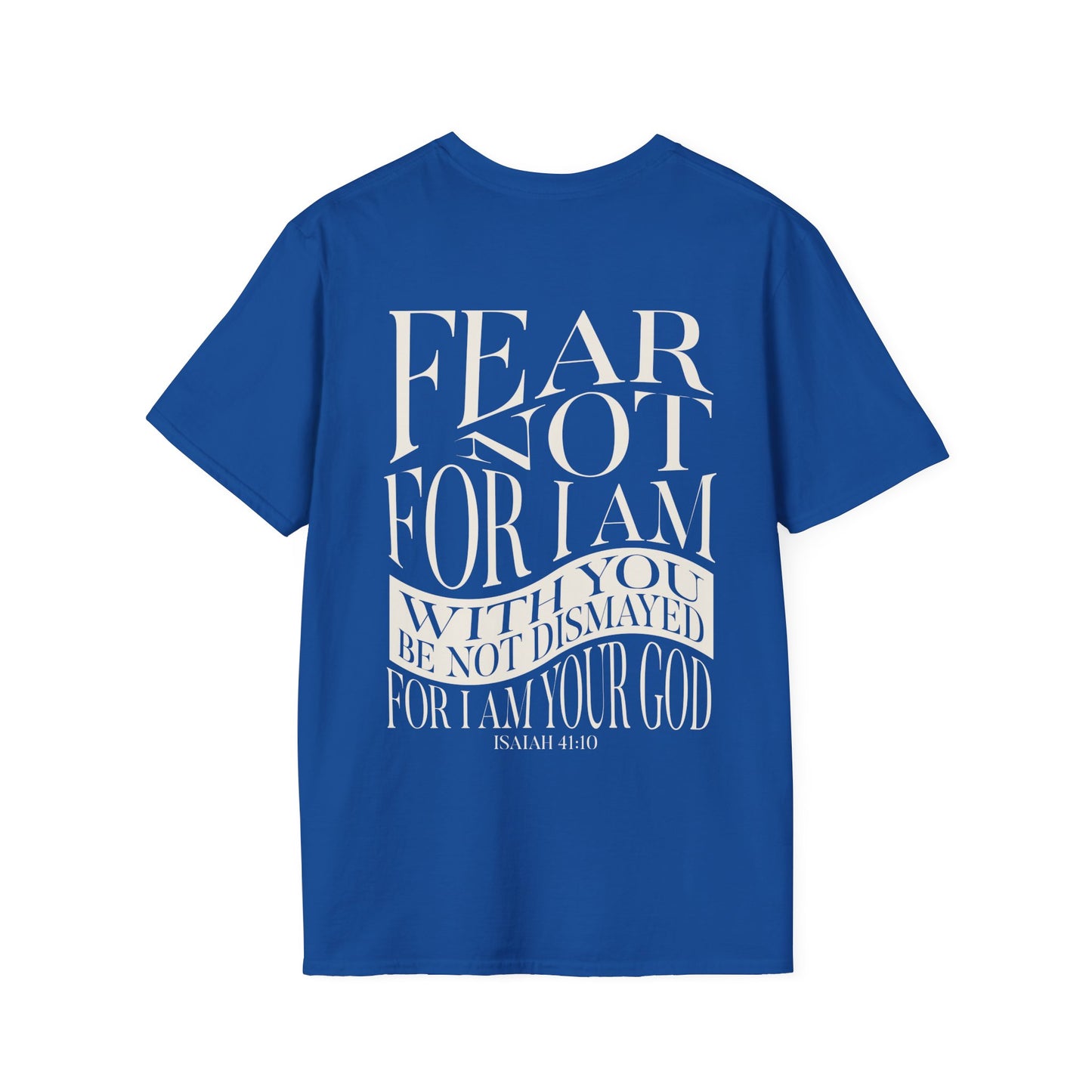 "Fear Not" Unisex Softstyle Tee