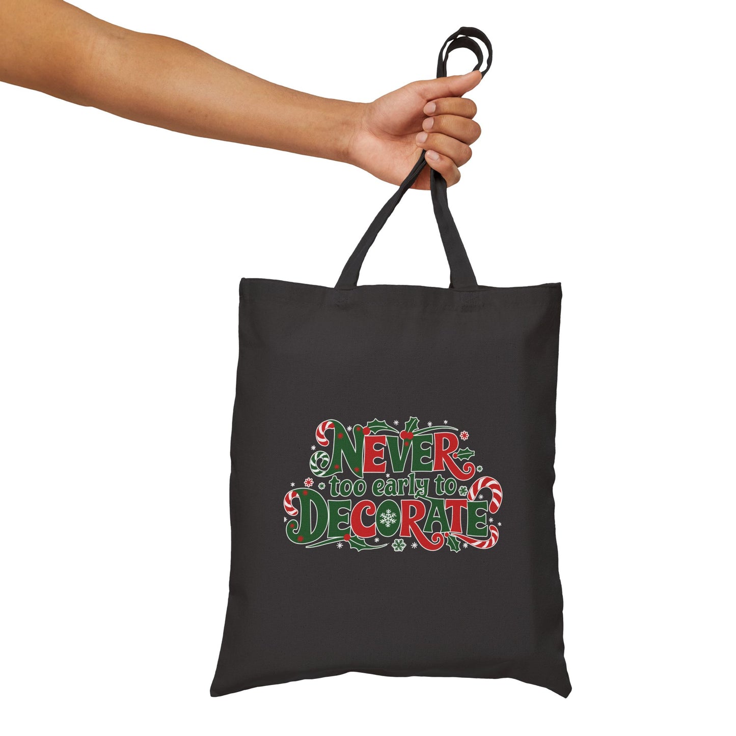 "Never Too Early To Decorate" Christmas Cotton Canvas Tote Bag