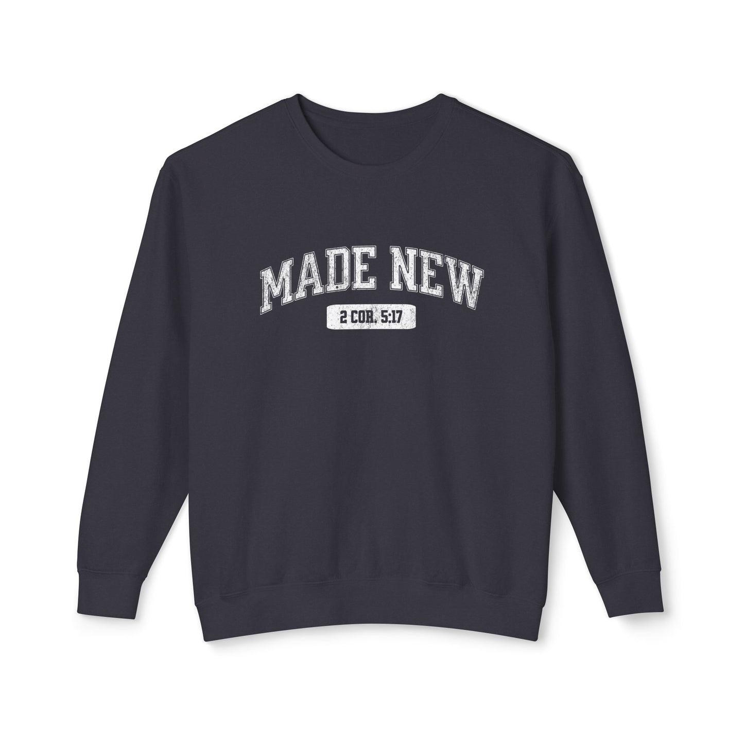 "MADE NEW" VARSITY UNISEX PREMIUM SWEATSHIRT