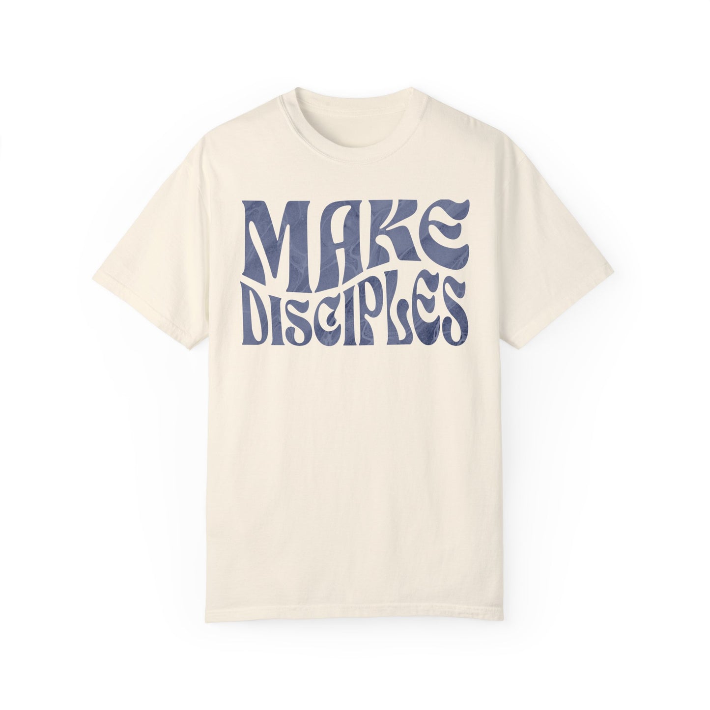 "Make Disciples" Unisex Garment-Dyed T-shirt