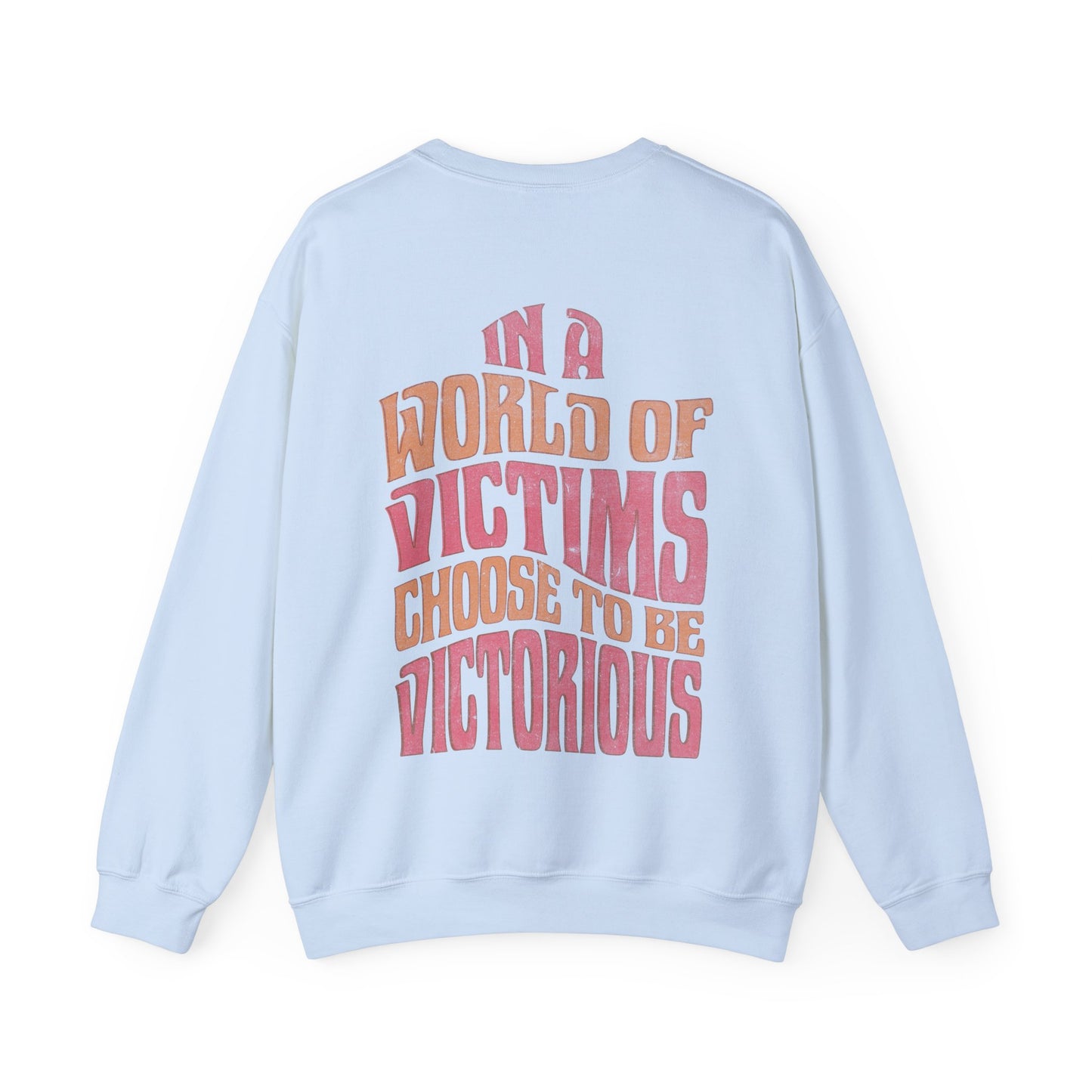 "Choose To Be Victorious" Adult Crewneck Sweatshirt