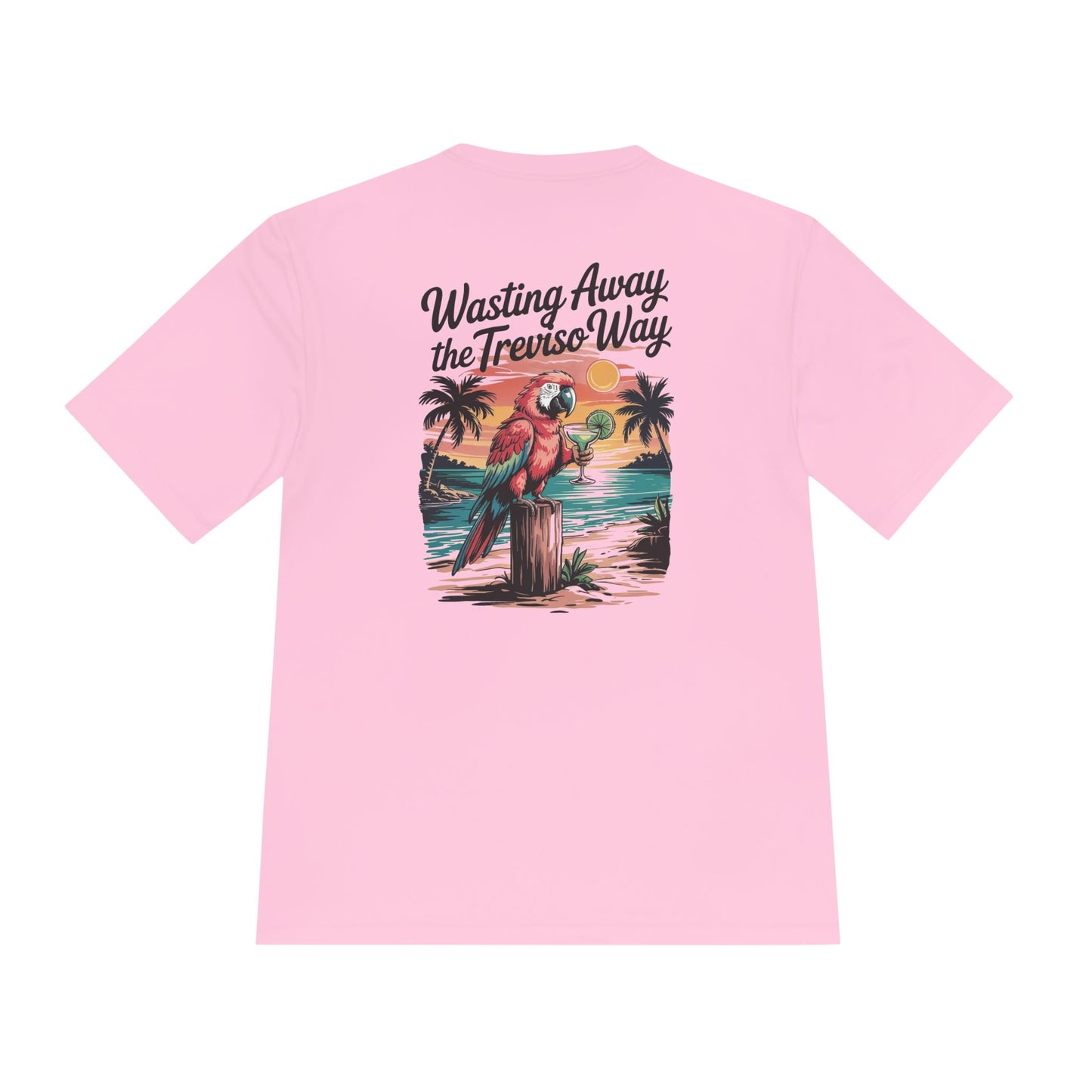 "Wasting Away the Treviso Way" Unisex Moisture Wicking Tee