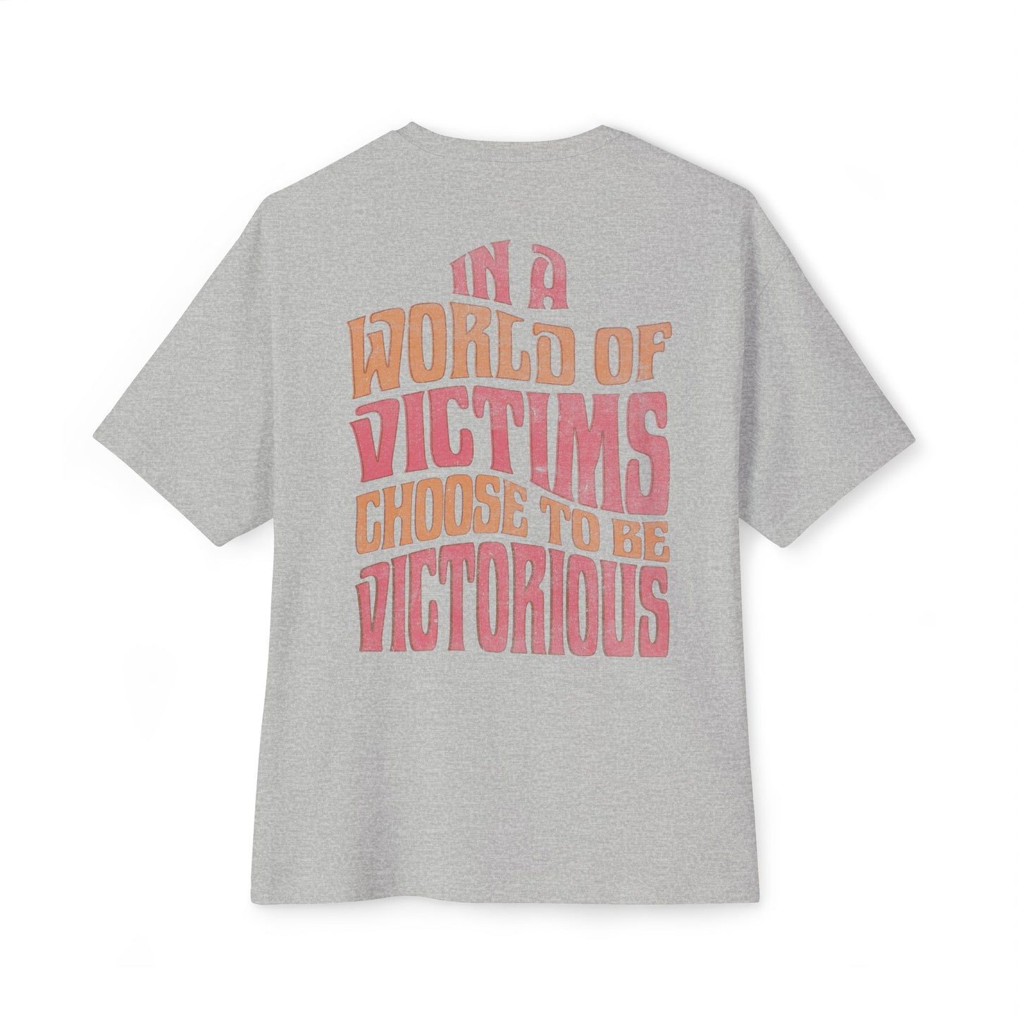 "Choose To Be Victorious" Adult Unisex Oversized Boxy Tee