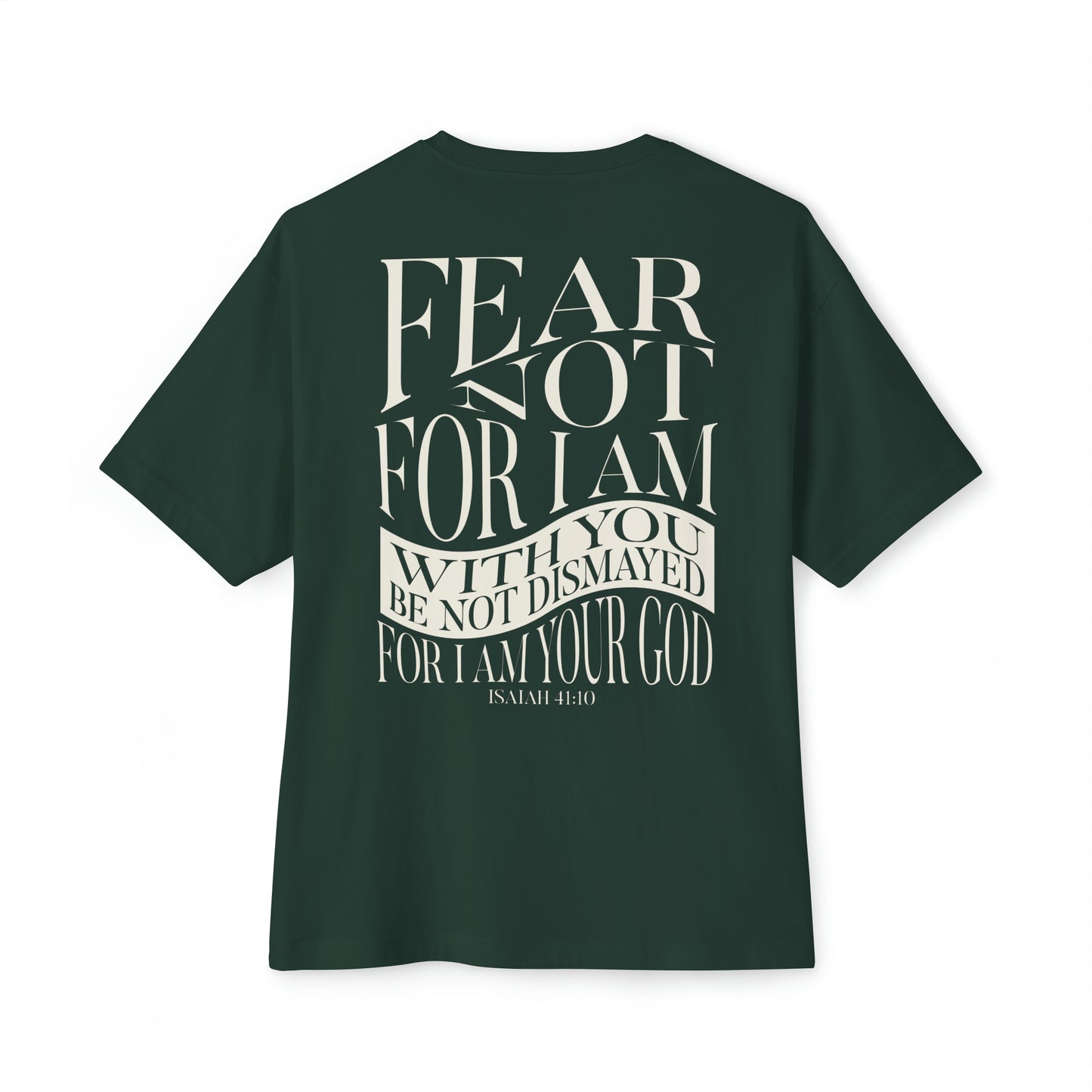 "Fear Not" Adult Unisex Oversized Boxy Tee