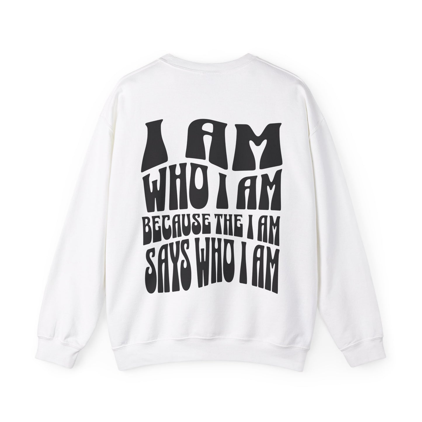 "I Am Who I Am" Adult Crewneck Sweatshirt