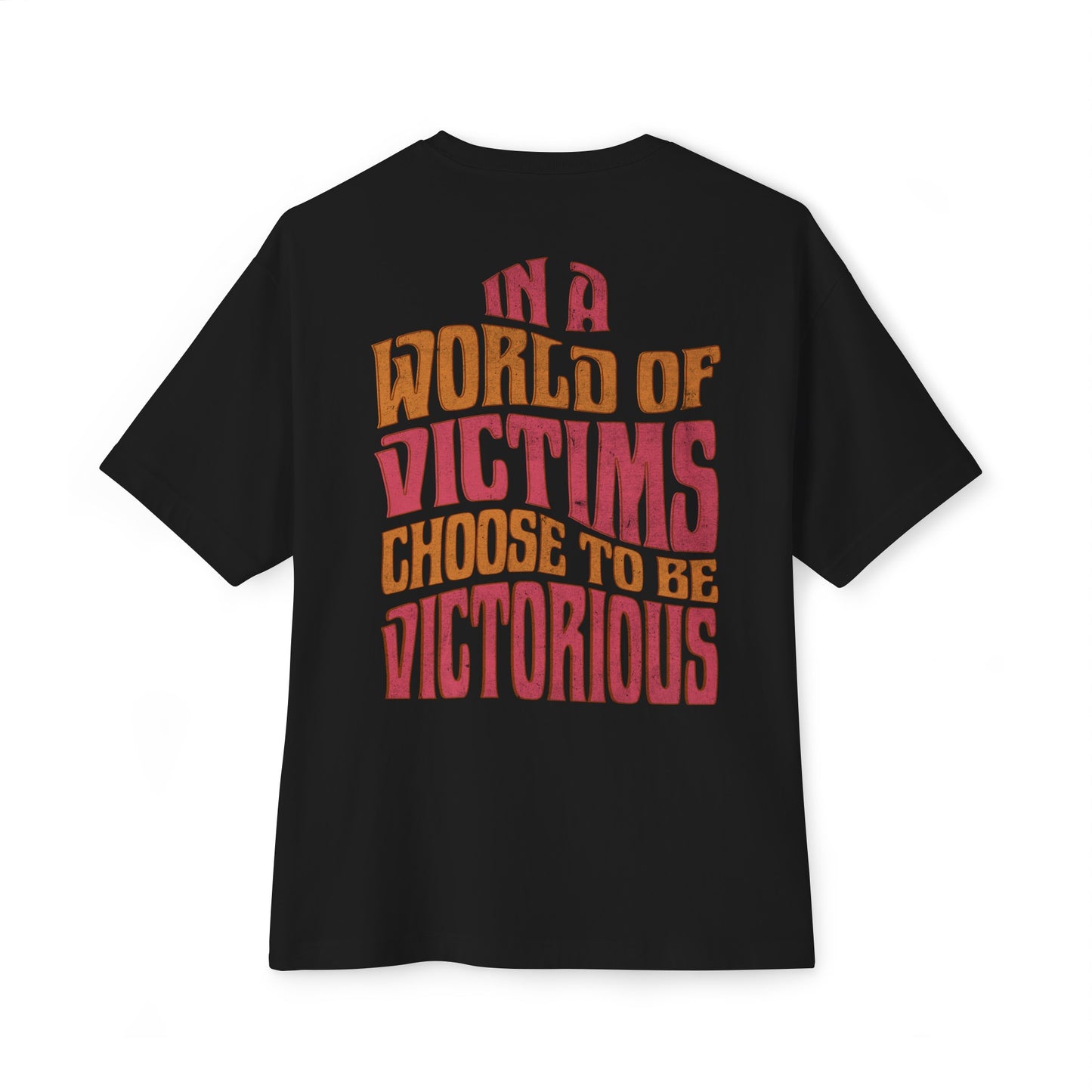 "Choose To Be Victorious" Adult Unisex Oversized Boxy Tee