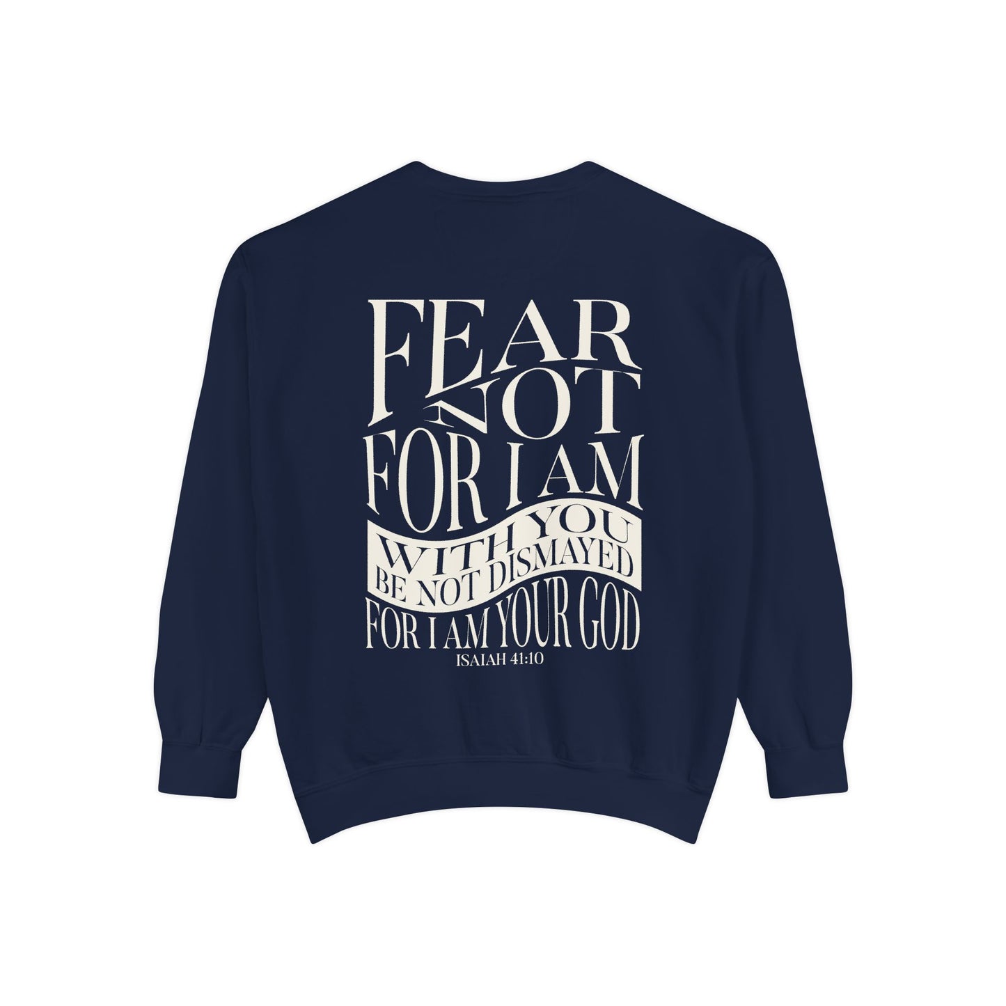 "FEAR NOT" UNISEX PREMIUM SWEATSHIRT