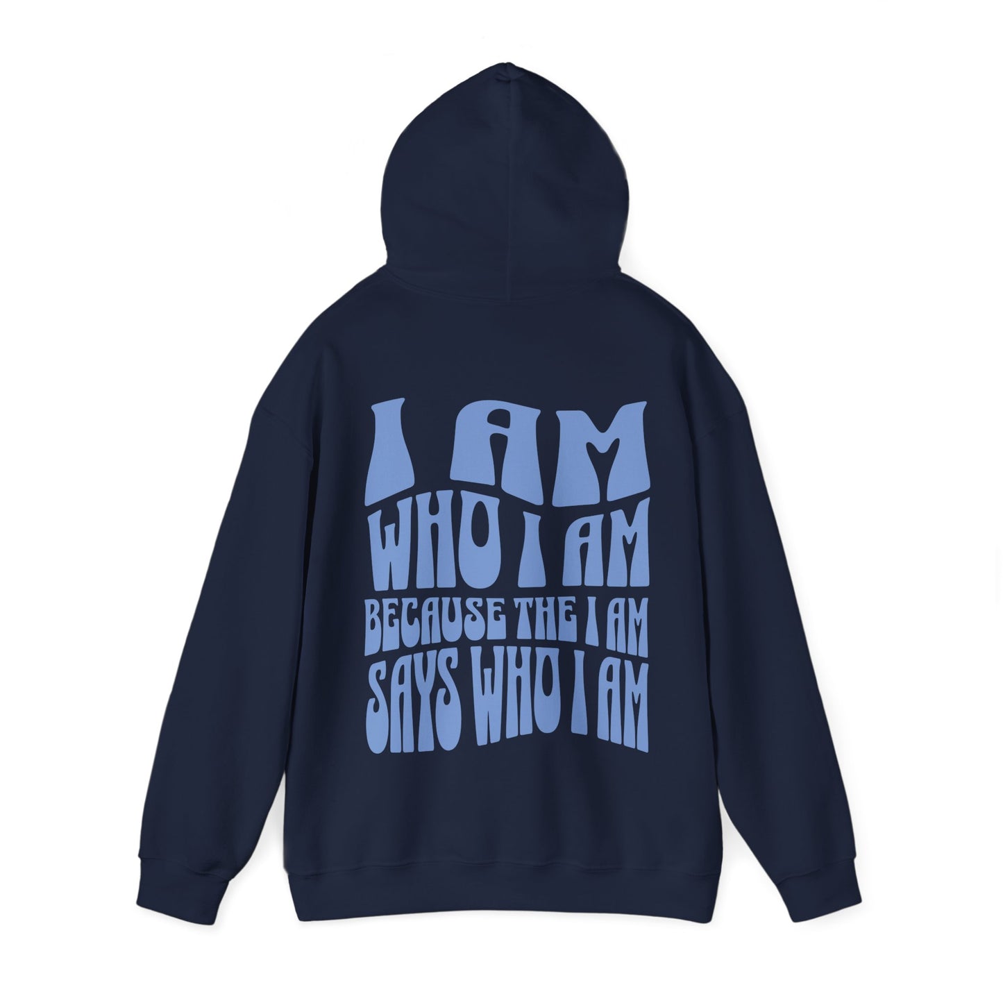 "I Am Who I Am" Adult Unisex Hoodie