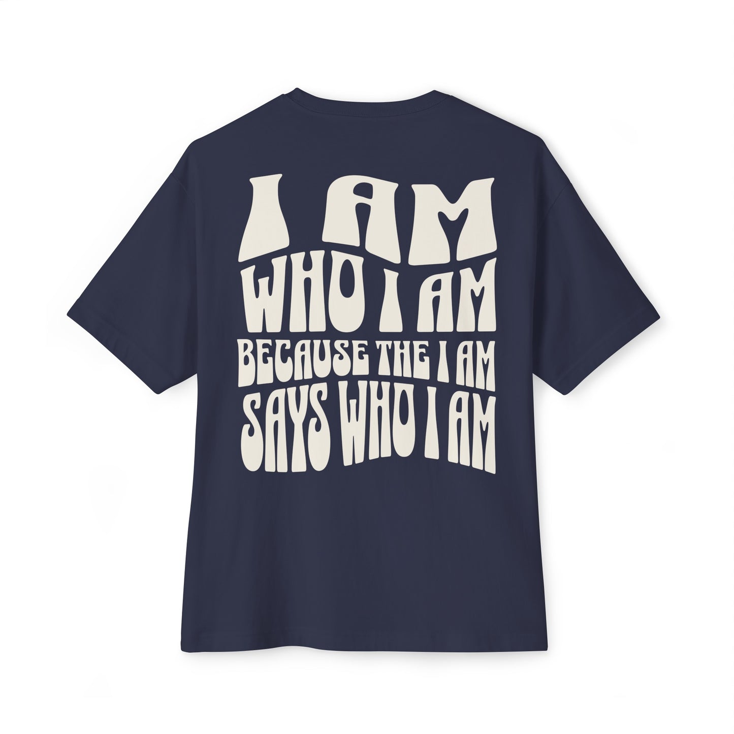 "I Am Who I AM" Adult Unisex Oversized Boxy Tee