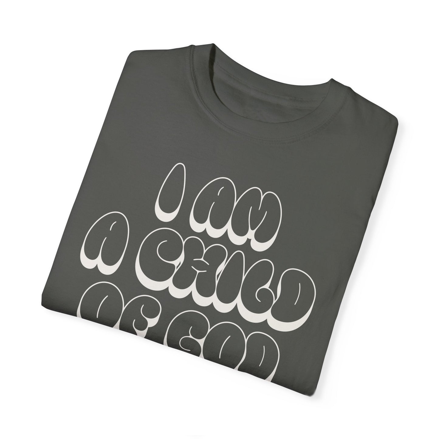 "I Am A Child of God" Unisex Garment-Dyed T-shirt