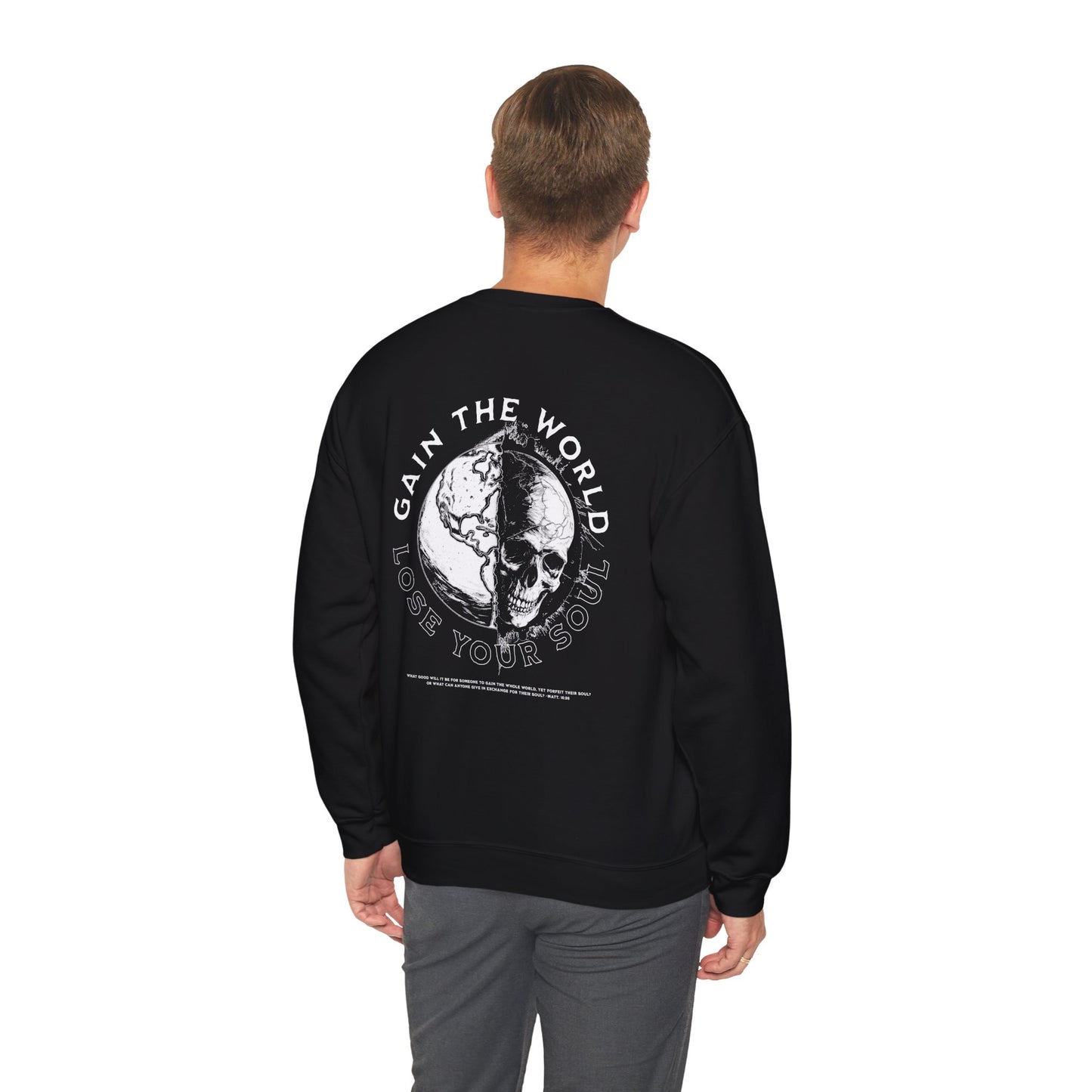 "Gain the World, Lose Your Soul" Adult Crewneck Sweatshirt