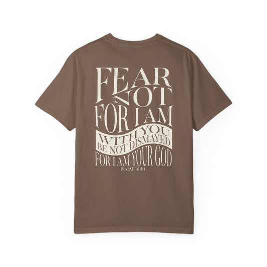 "Fear Not" Adult Comfort Colors Tee
