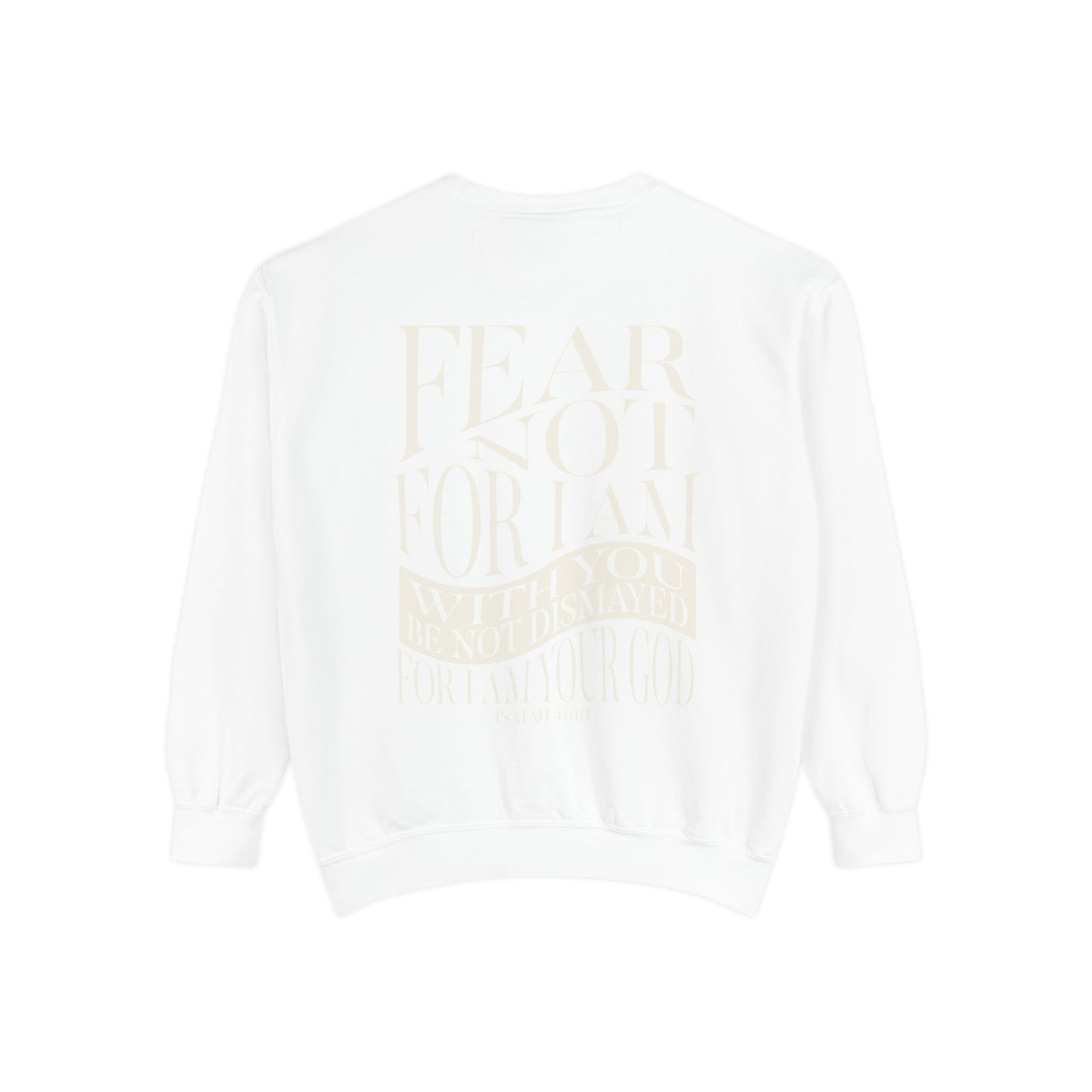 "FEAR NOT" UNISEX PREMIUM SWEATSHIRT
