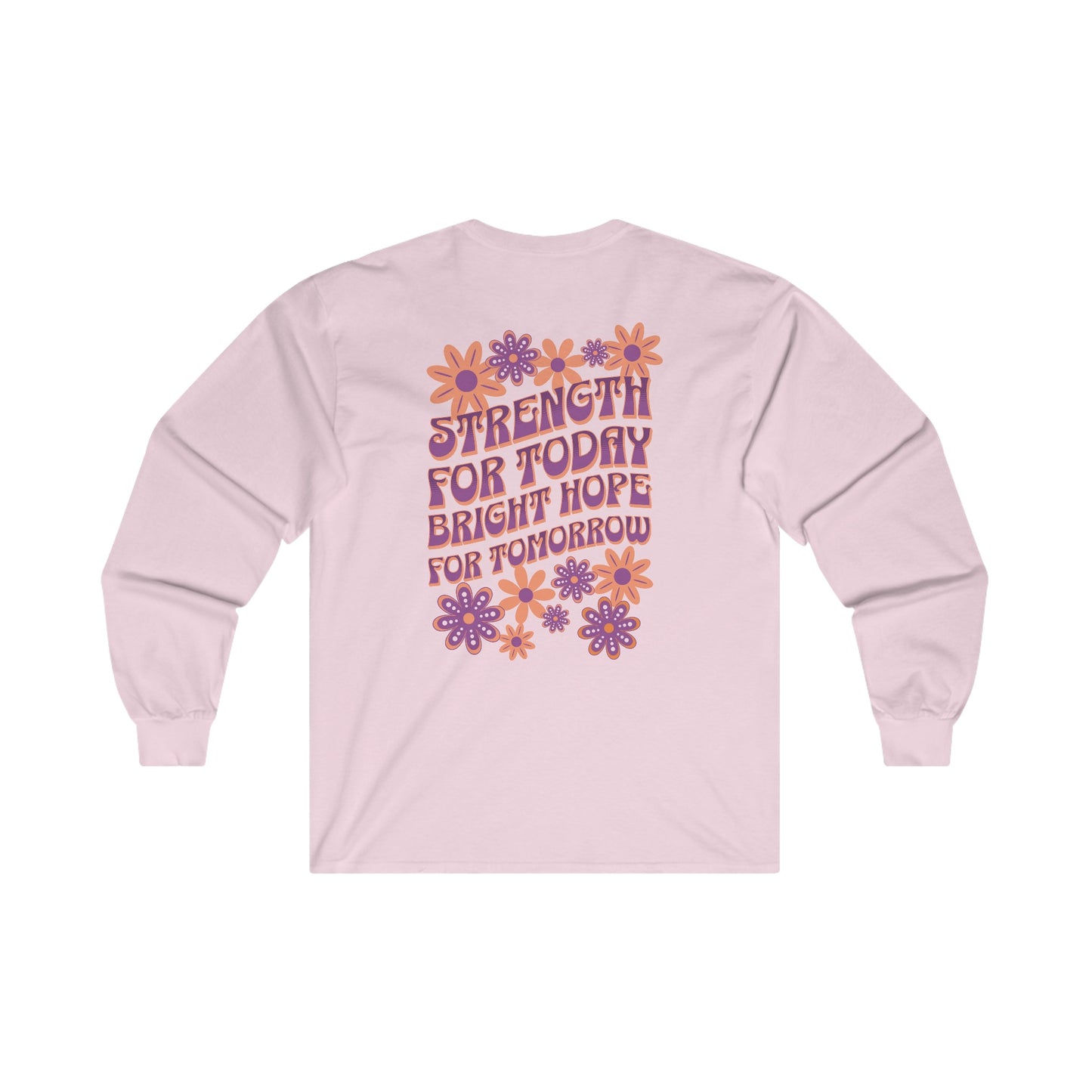 "Strength & Bright Hope" Adult Unisex Long Sleeve Tee