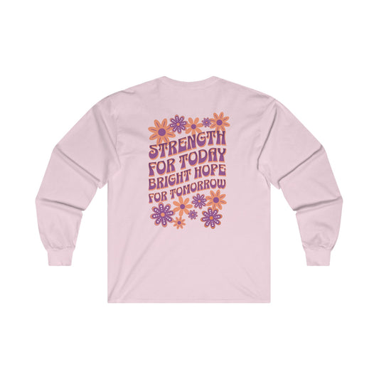 "Strength & Bright Hope" Adult Unisex Long Sleeve Tee