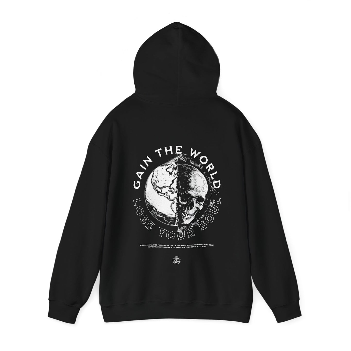 "Gain the World, Lose Your Soul" Adult Unisex Hoodie