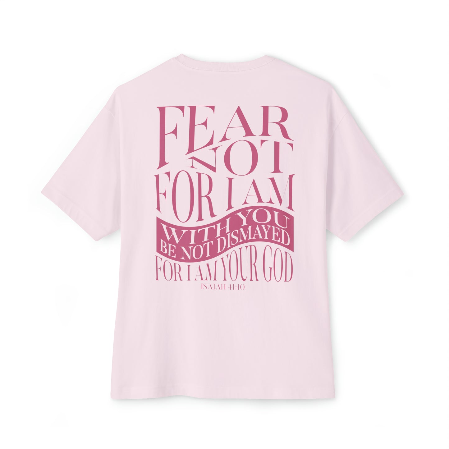 "Fear Not" Adult Unisex Oversized Boxy Tee