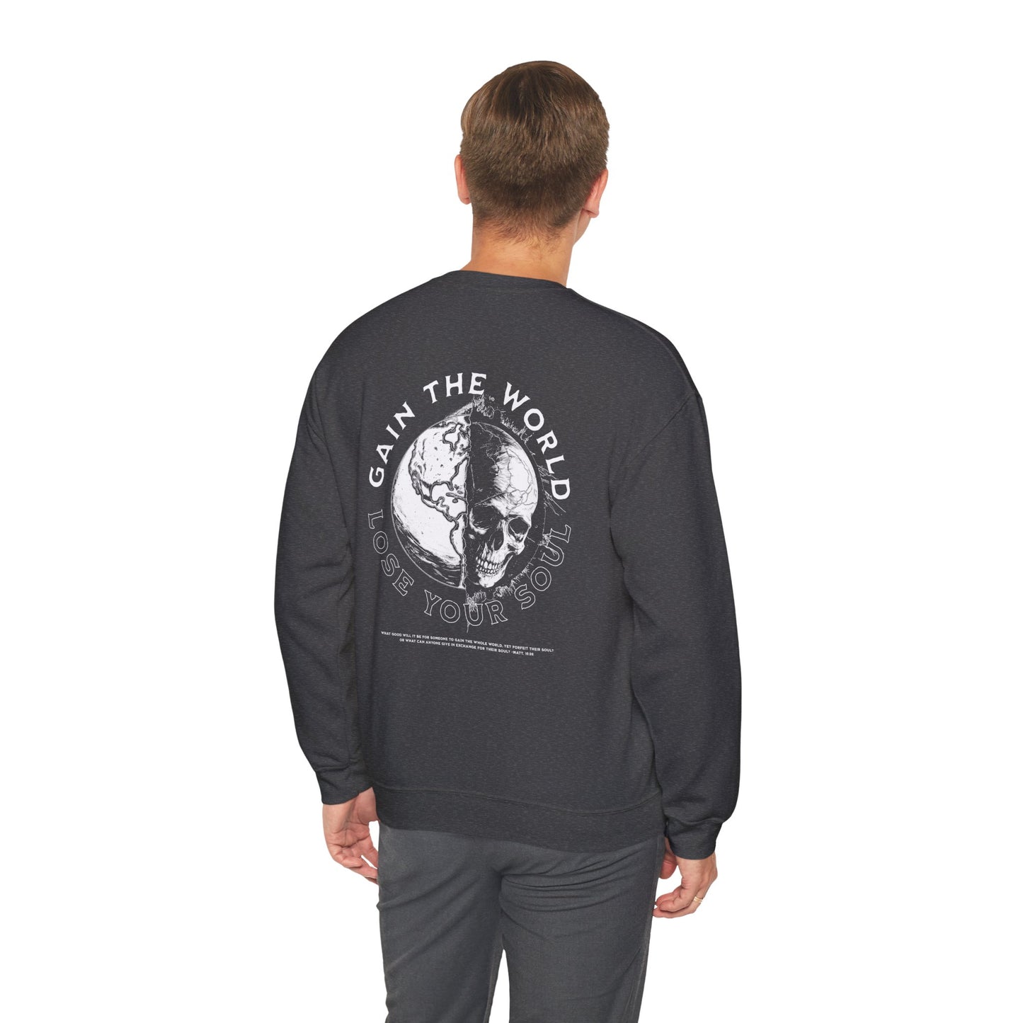 "Gain the World, Lose Your Soul" Adult Crewneck Sweatshirt