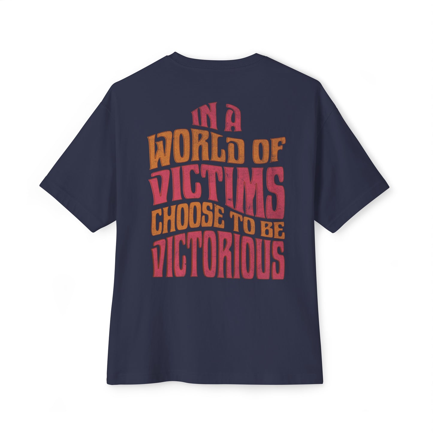 "Choose To Be Victorious" Adult Unisex Oversized Boxy Tee