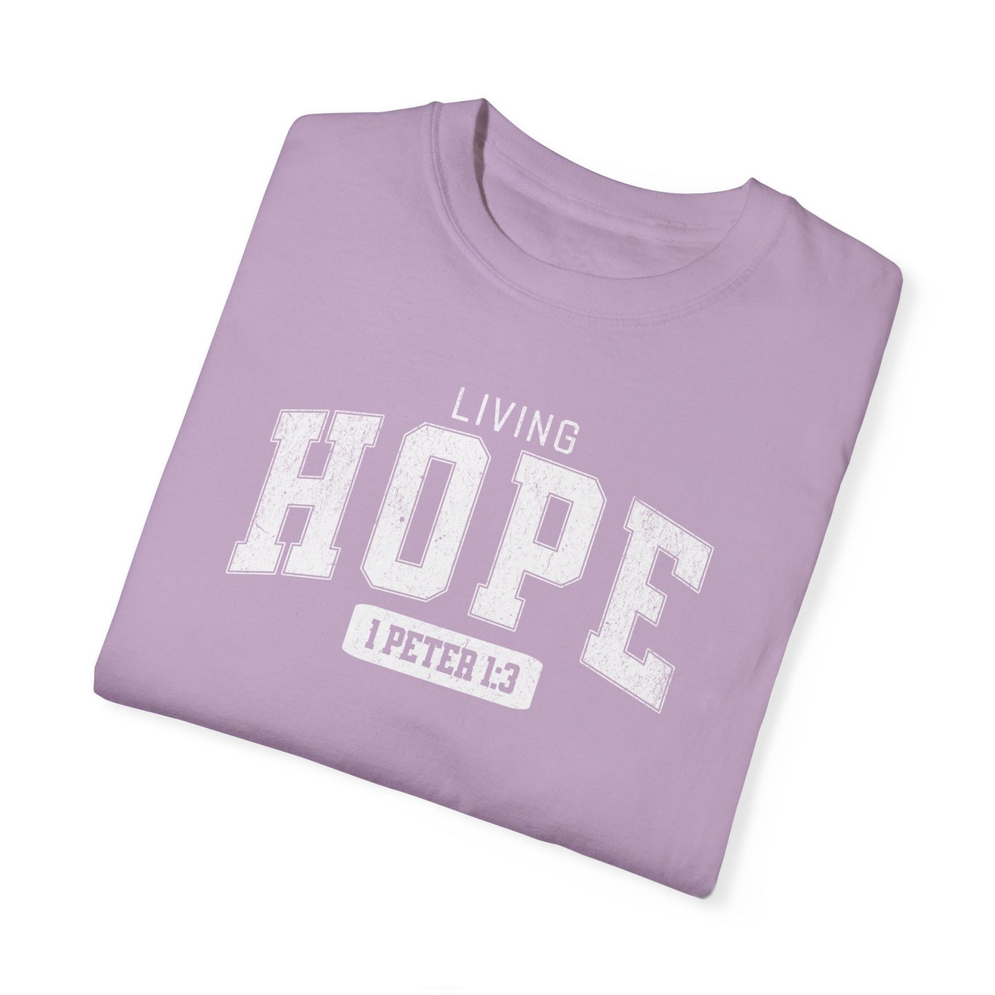 "Living Hope" Varsity Style Adult Unisex Garment-Dyed Tee