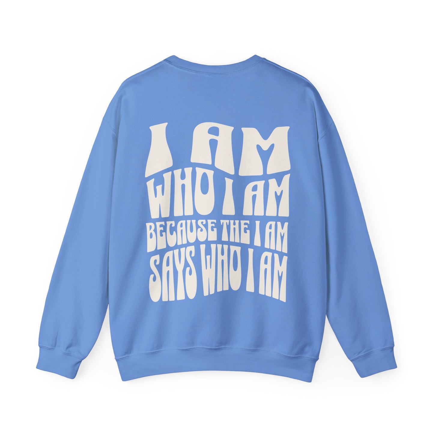 "I Am Who I Am" Adult Crewneck Sweatshirt