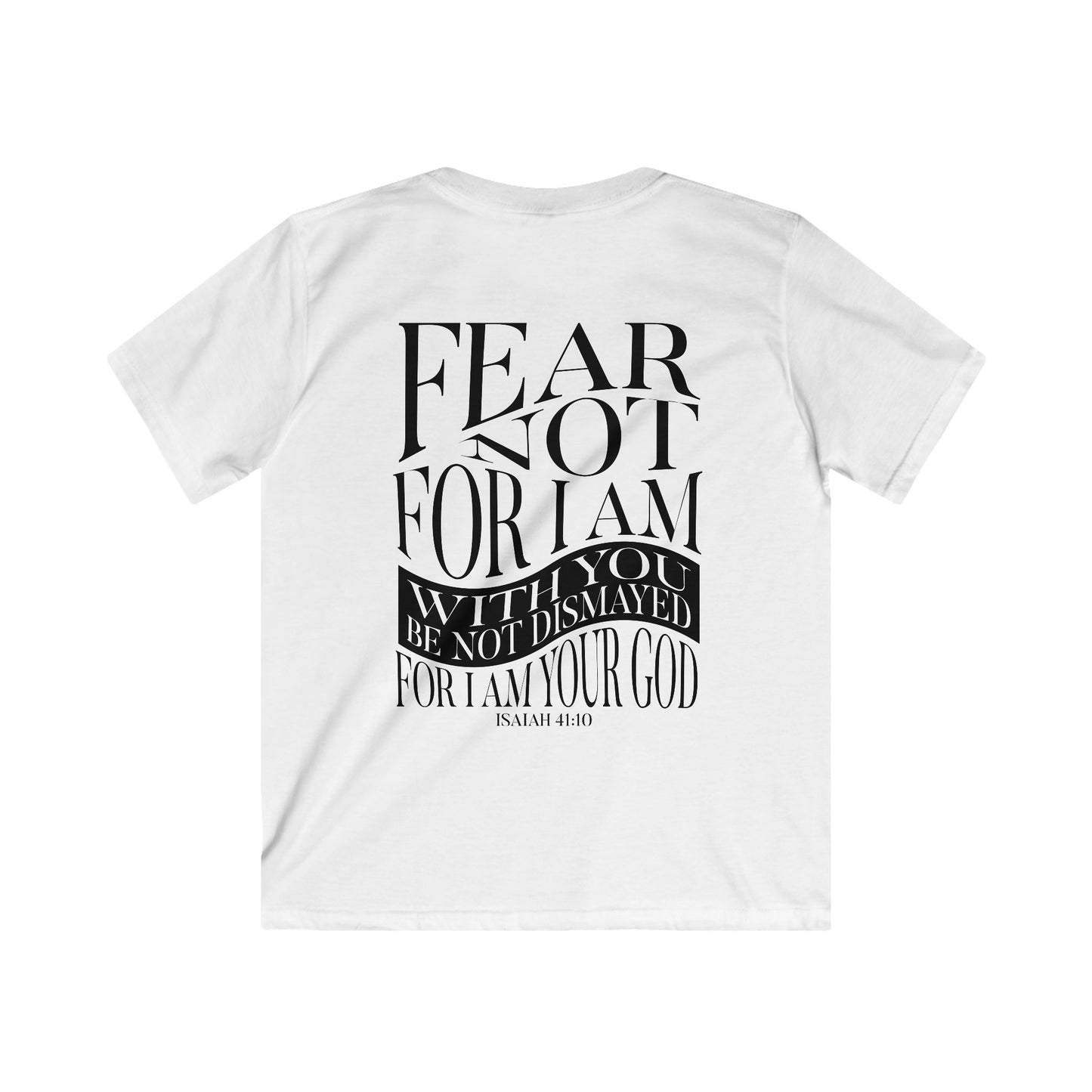 'Fear Not" Kids Tee