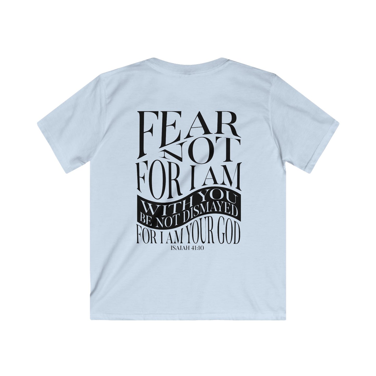 'Fear Not" Kids Tee