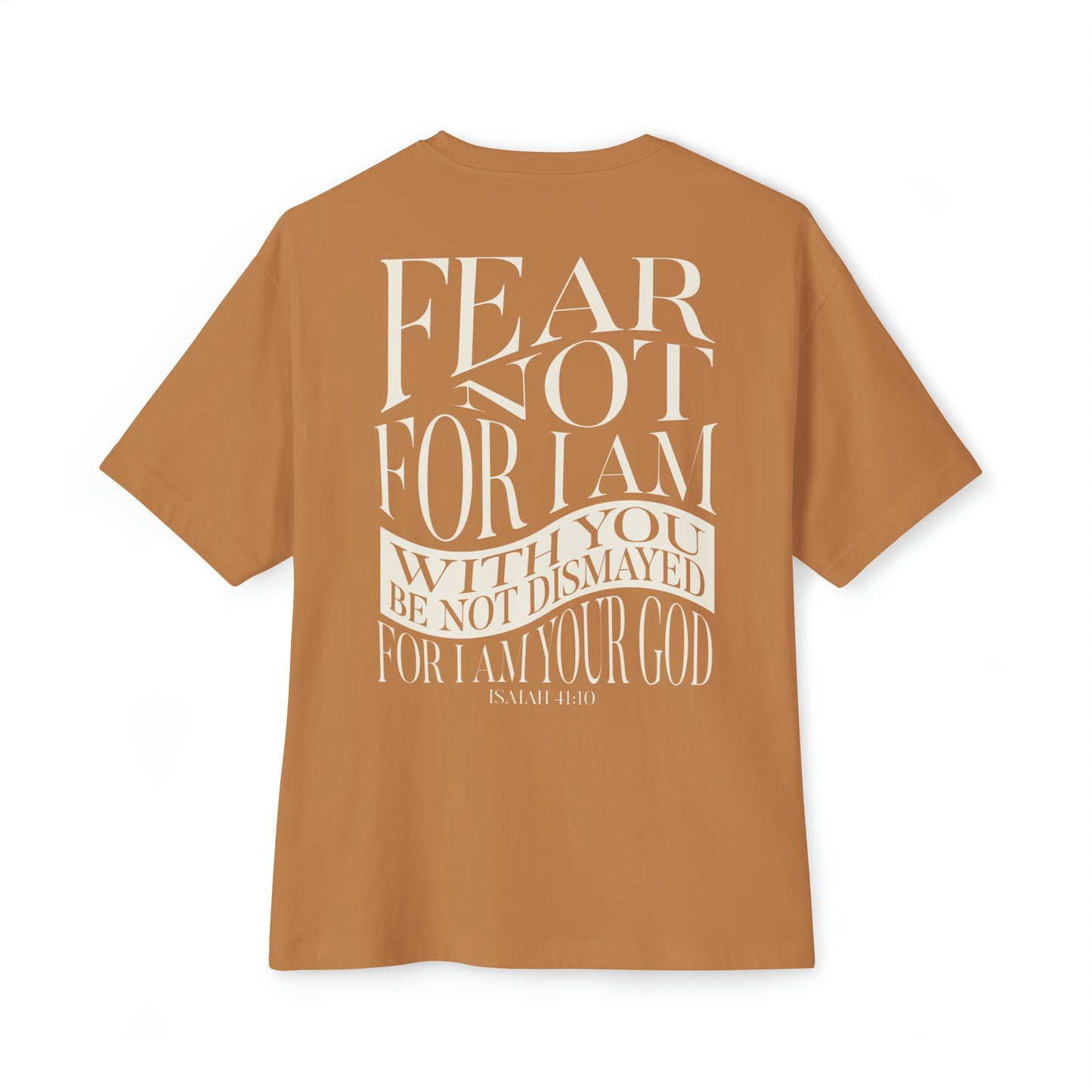 "Fear Not" Adult Unisex Oversized Boxy Tee