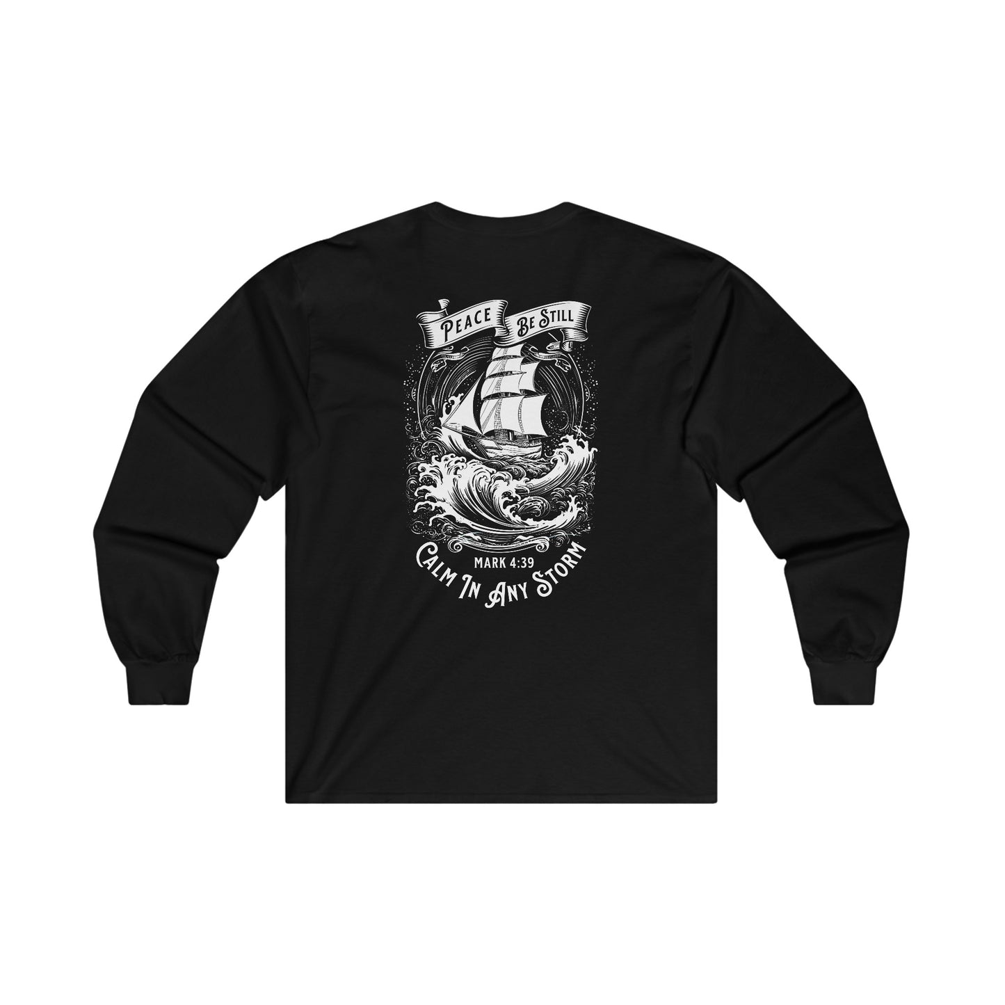 "Peace Be Still" Adult Unisex Long Sleeve Tee