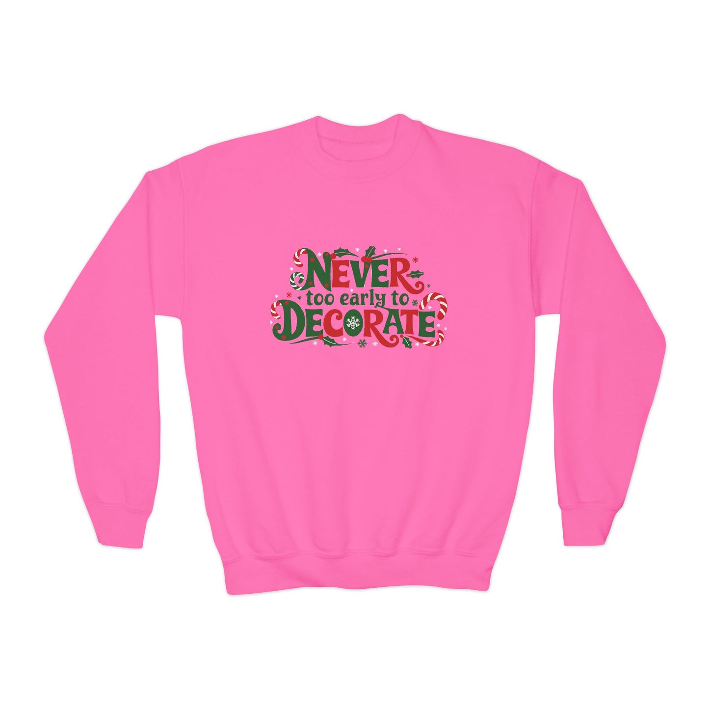 "Never Too Early to Decorate" Christmas Kids Crewneck Sweatshirt